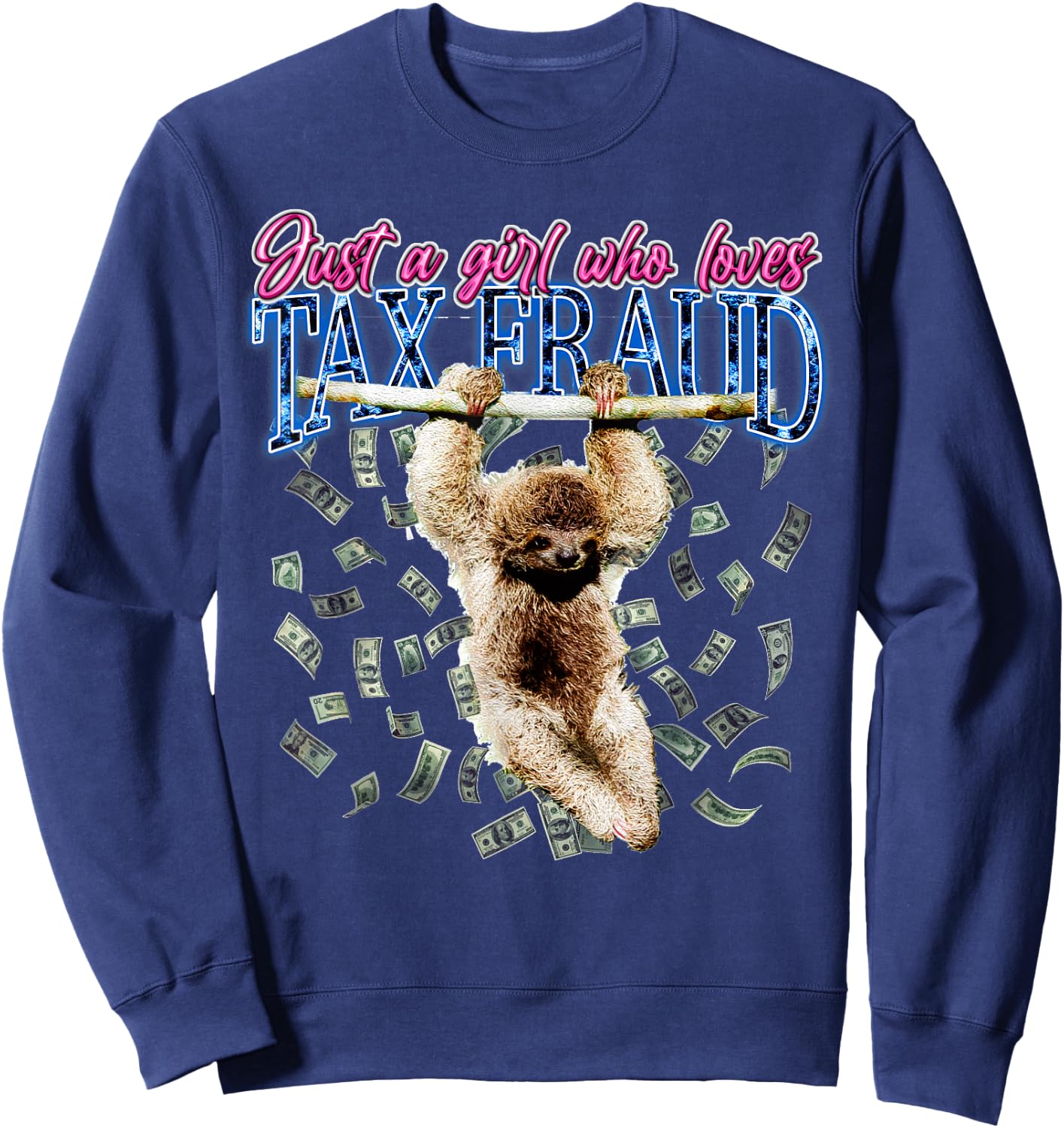 Just A Girl Who Loves Tax Fraud Vintage Bootleg Rap 90s Sweatshirt - Sweatshirt | Navy