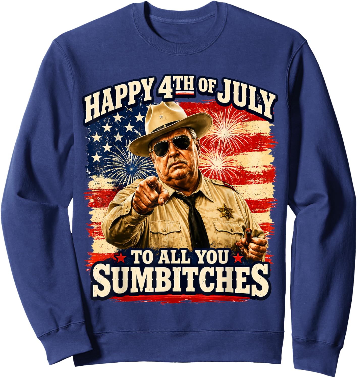 Happy 4th of July to All You Sumbitches Sweatshirt - Sweatshirt | Navy