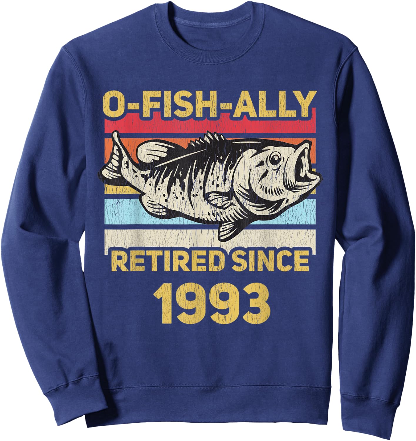 Ofishally Retired 1993 Funny Fishing Dad Retiring Retirement Sweatshirt - Sweatshirt | Navy