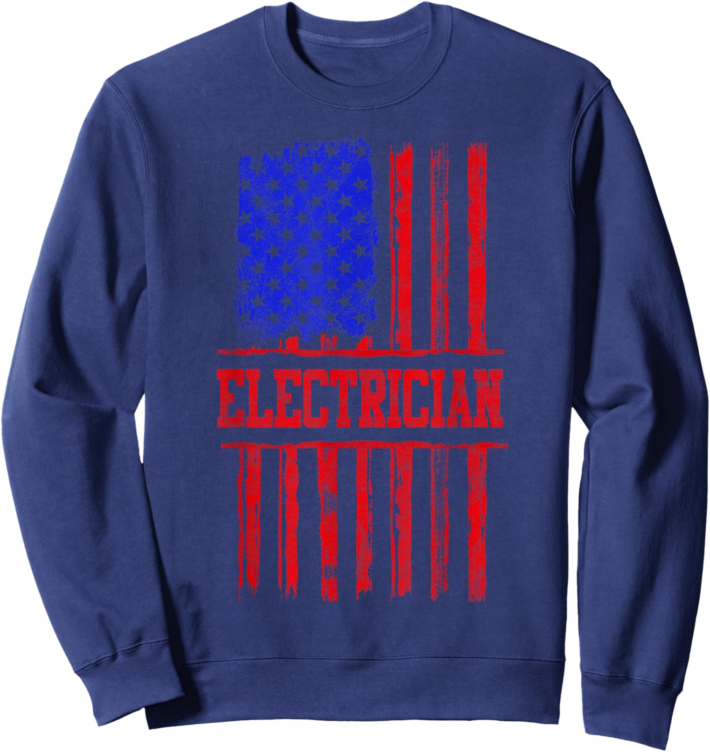 Electrician American Flag Electrical Gift Usa Patriotic Sweatshirt - Sweatshirt | Navy