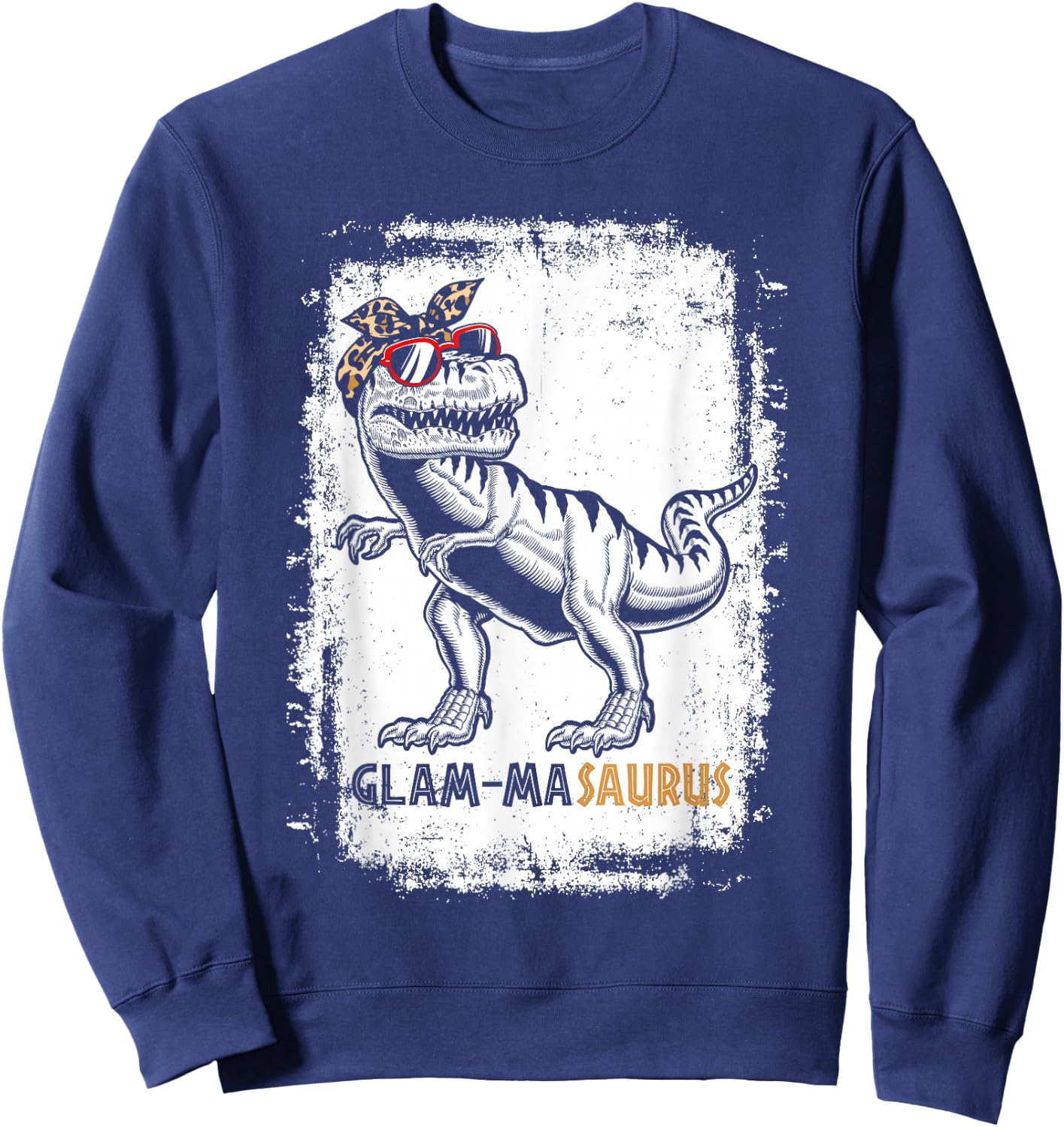 Glam-masaurus Rex Grandma Dinosaur T-Rex Glam-ma Saurus Sweatshirt - Sweatshirt | Navy