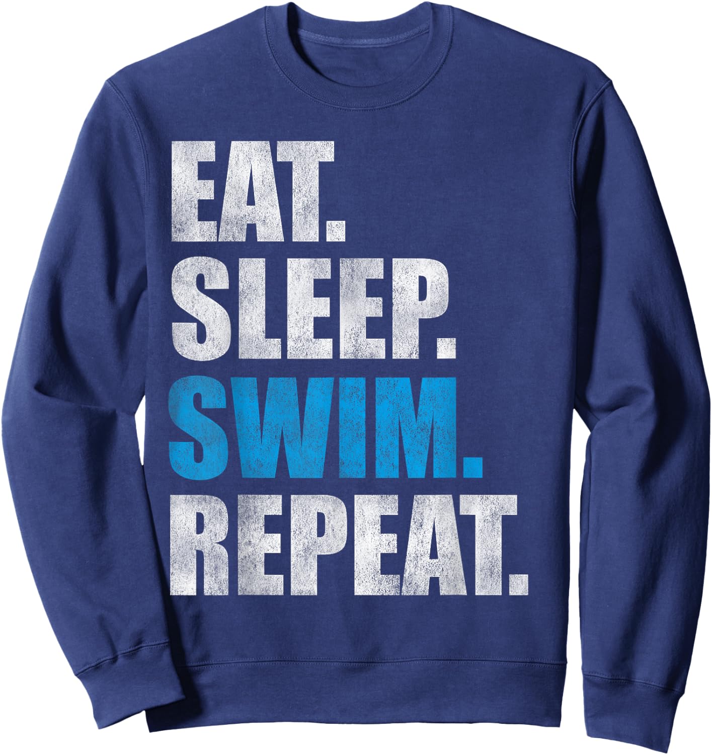 Eat Sleep Swim Repeat Sweatshirt - Sweatshirt | Navy