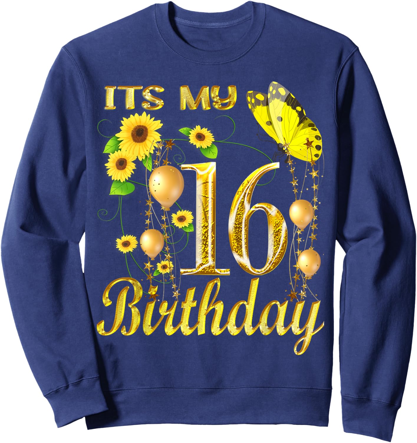 Its My 16th Birthday 16 Year Old Girl Sunflower Butterfly Sweatshirt - Sweatshirt | Navy