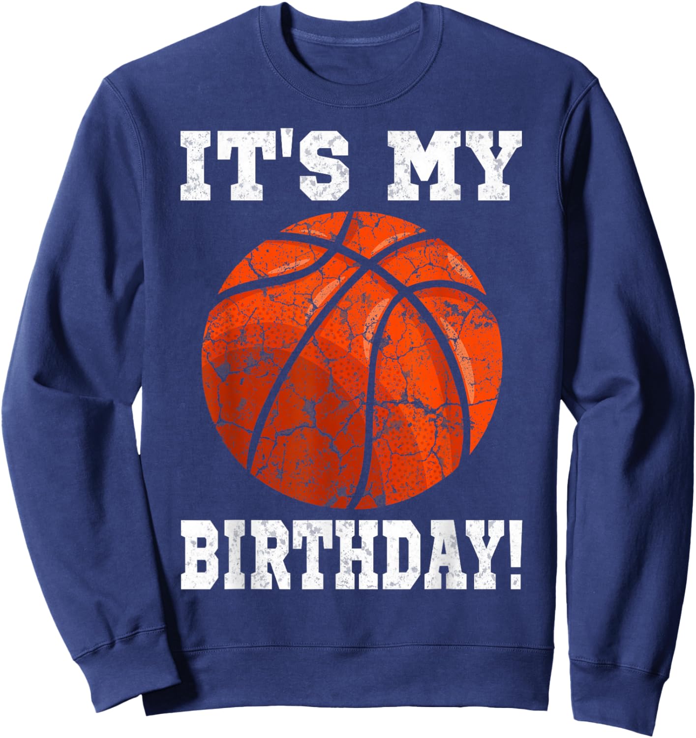 It's My Birthday Basketball Lover Gift Vintage Retro Sweatshirt - Sweatshirt | Navy