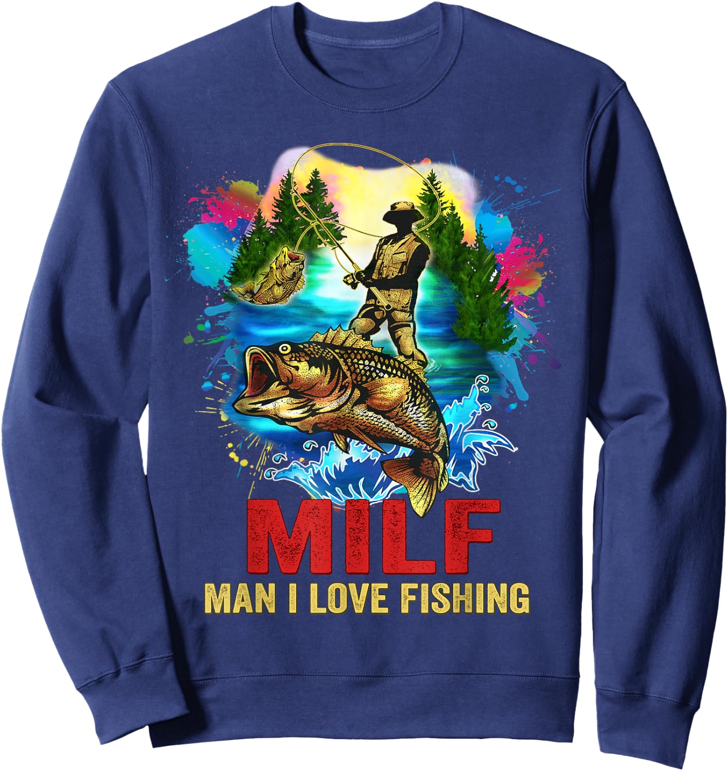 Funny Fishing Milf Shirt Man I Love Sweatshirt - Sweatshirt | Navy