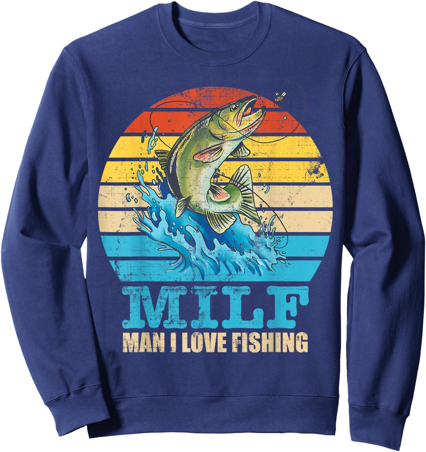 MILF-Man I Love Fishing Funny Saying Fishermen Men Women Sweatshirt - Sweatshirt | Navy