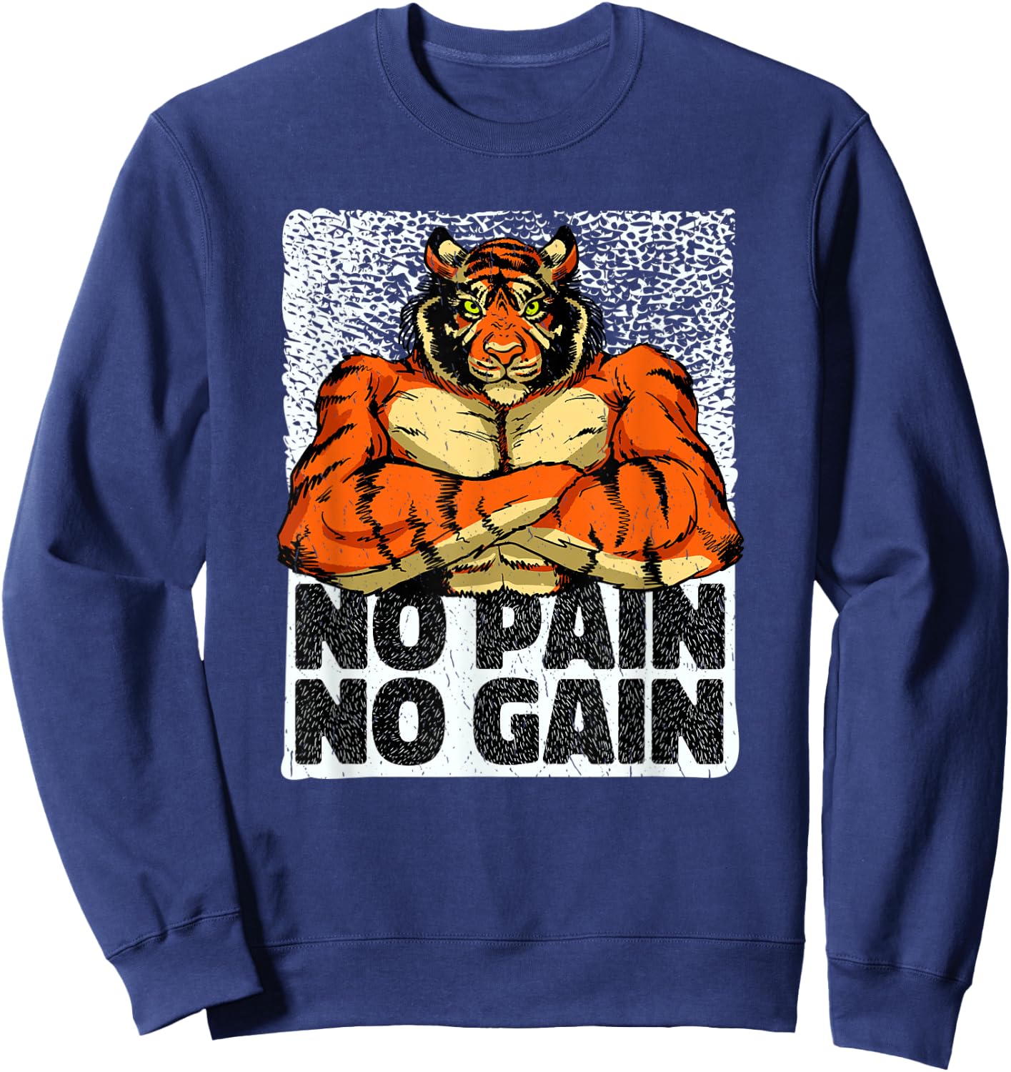 No Pain No Gain Tiger Gym Workout MMA Bodybuilding Fitness Sweatshirt - Sweatshirt | Navy