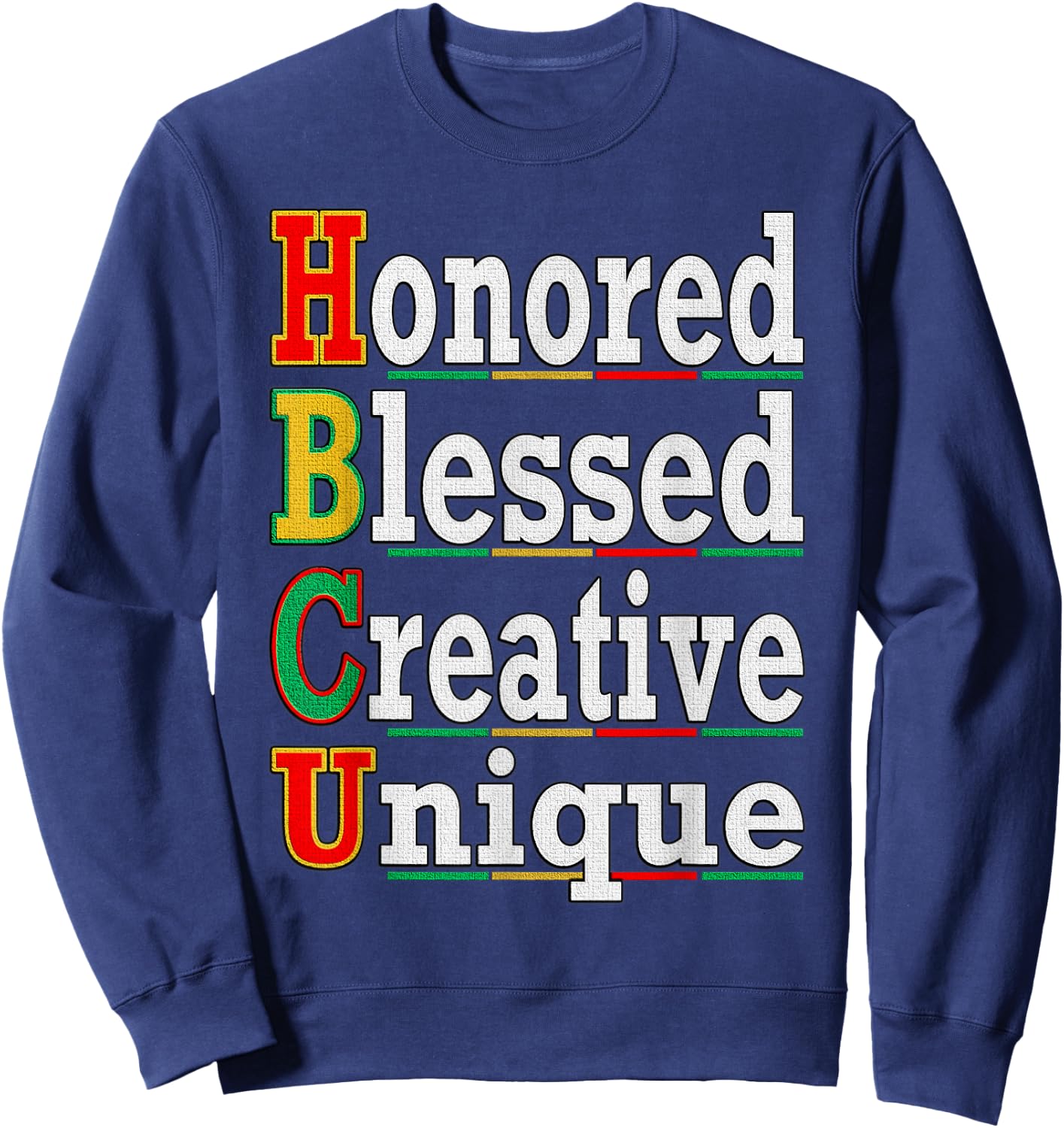 HBCU Apparel African Honored Blessed Creative Unique Sweatshirt - Sweatshirt | Navy