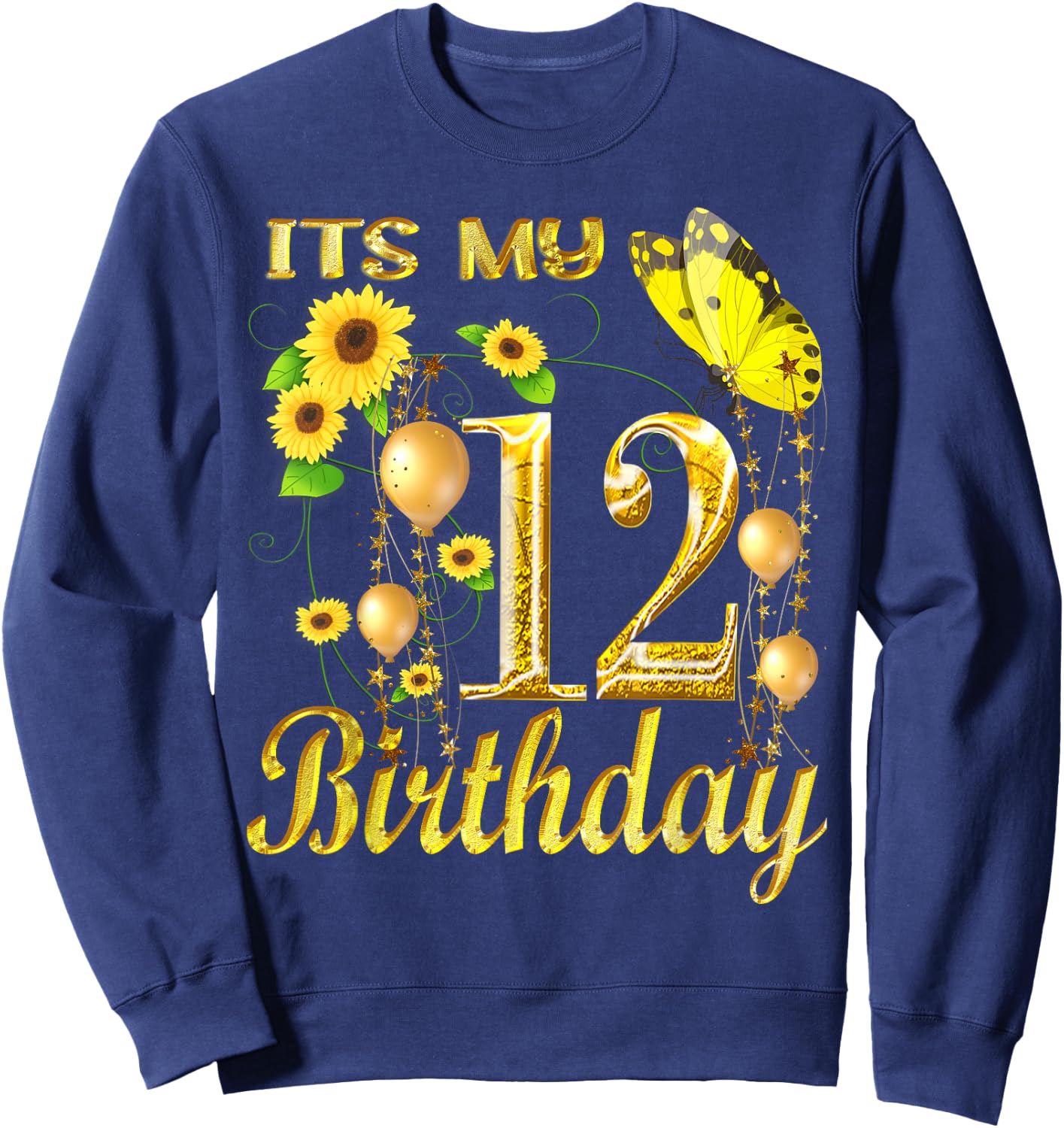 Its My 12th Birthday 12 Year Old Girl Sunflower Butterfly Sweatshirt - Sweatshirt | Navy