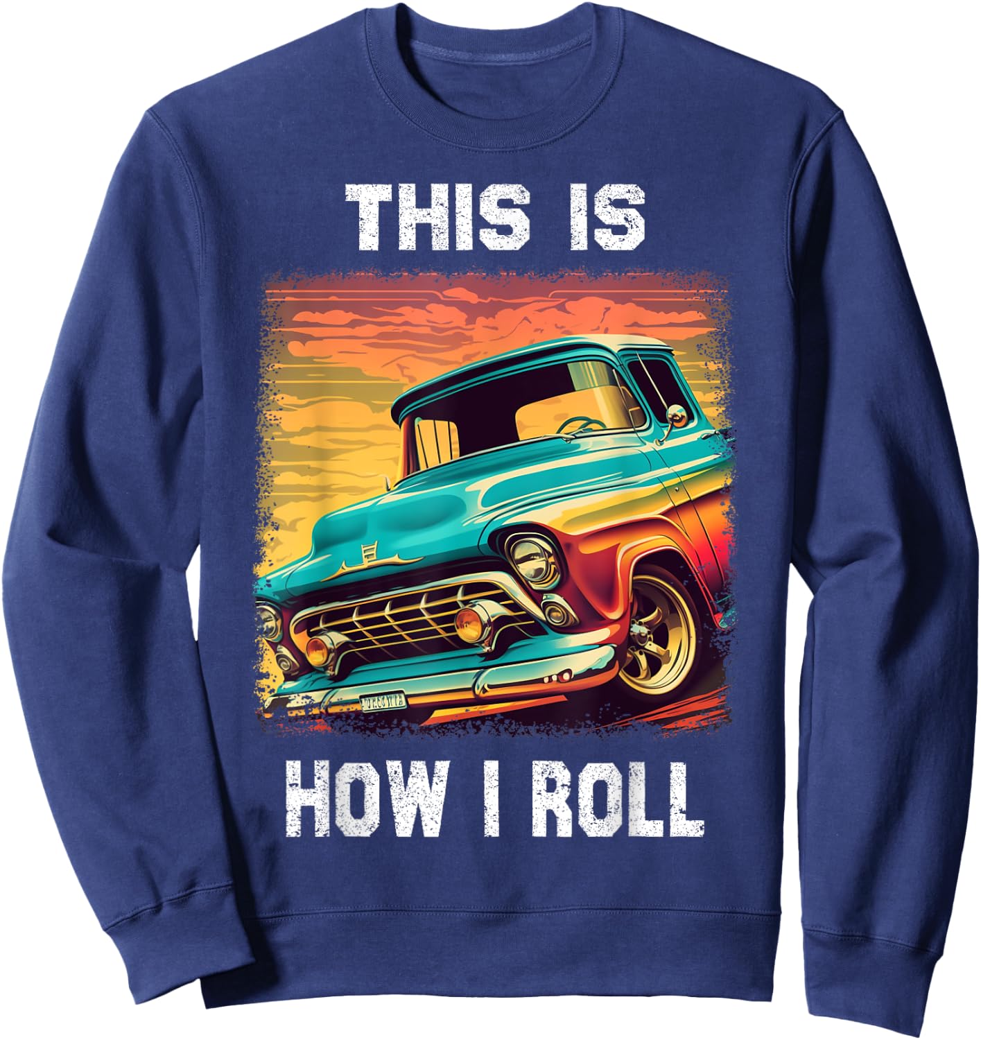 Vintage Classic Old Pickup Truck for Pickup Trucks Lovers Sweatshirt - Sweatshirt | Navy