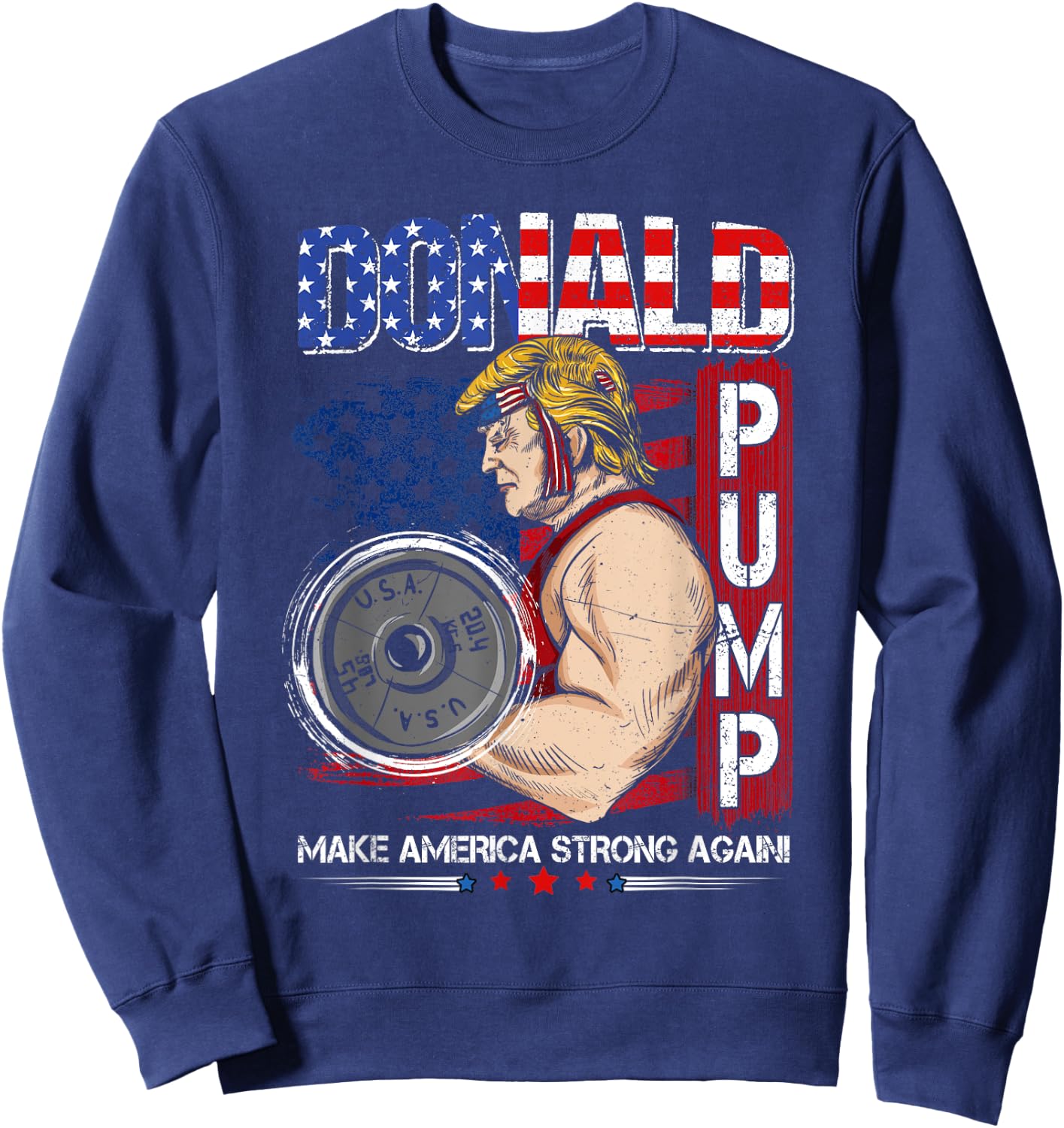 Donald Pump Make America Strong Again Sweatshirt - Sweatshirt | Navy