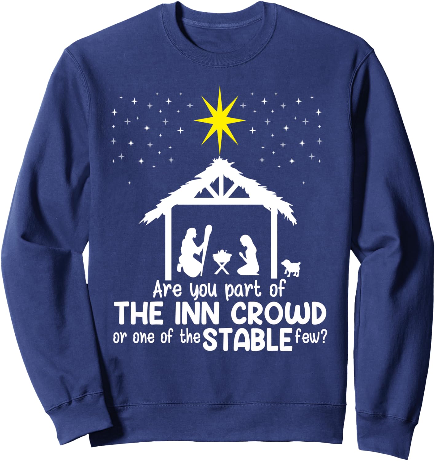Are You Part Of Inn Crowd Or Stable Few Christmas Nativity Sweatshirt - Sweatshirt | Navy