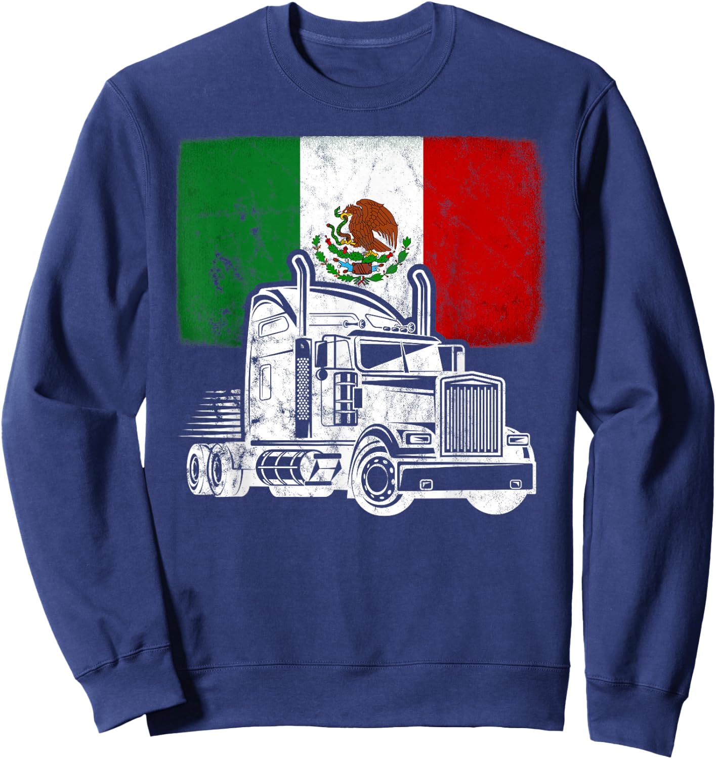 Mexican Flag Theme Truck Design for a Mexican Trucker Sweatshirt - Sweatshirt | Navy