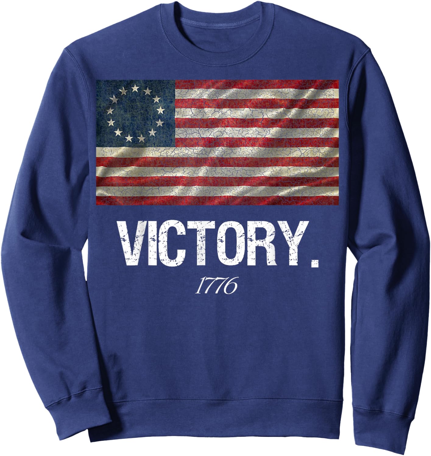 Betsy Ross Flag Shirt Revolution Victory 1776 American Flag Women Men Sweatshirt - Sweatshirt | Navy
