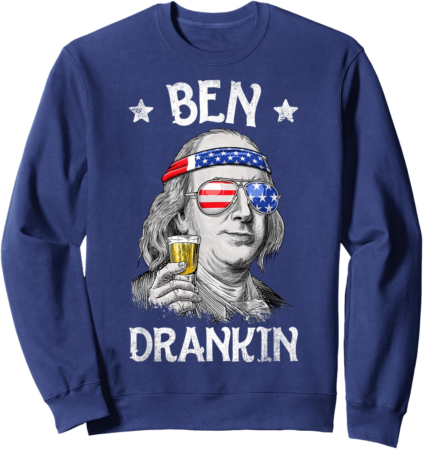 Ben Drankin 4th of July Benjamin Franklin Men Women USA Flag Sweatshirt - Sweatshirt | Navy