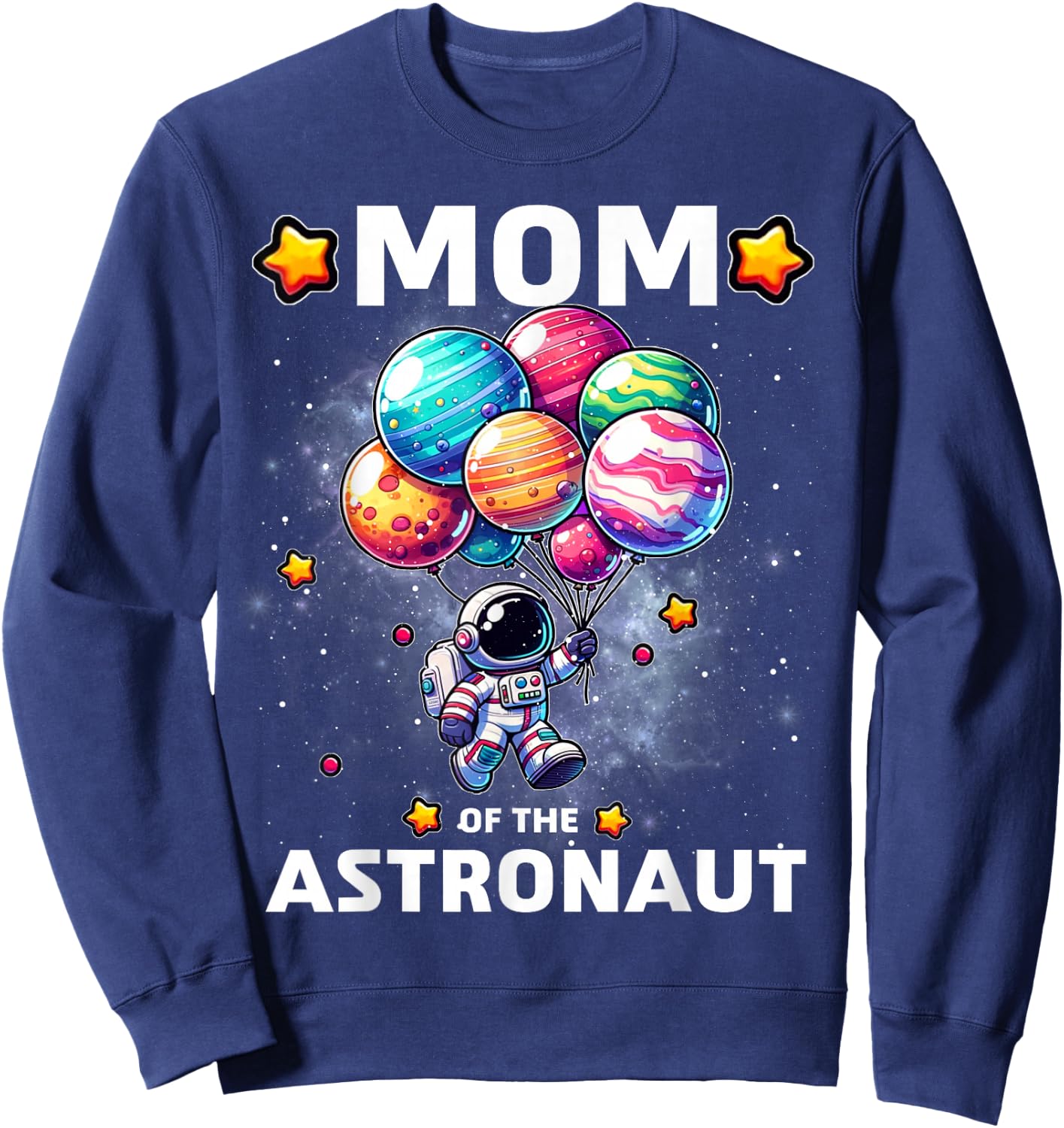 Mom of the Astronaut Space Theme First Birthday Party Sweatshirt - Sweatshirt | Navy