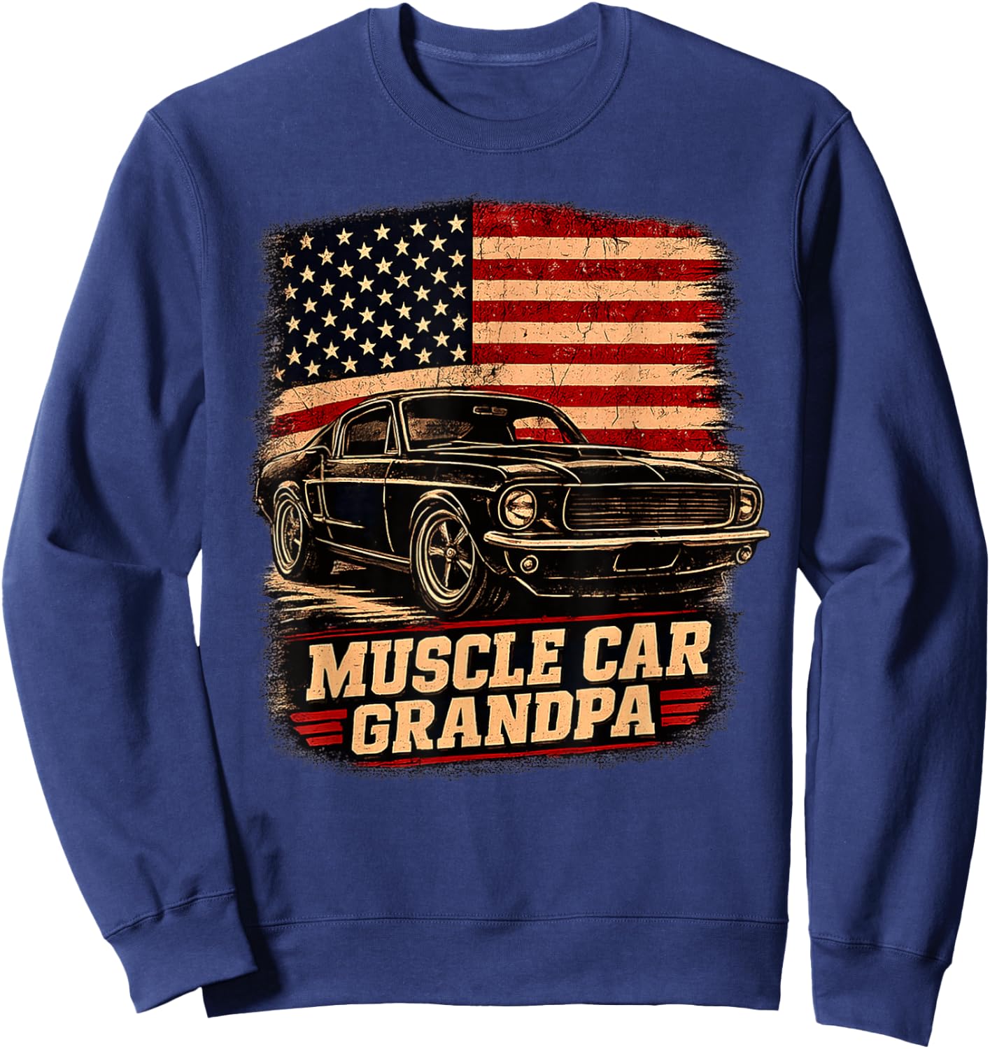 Muscle Car Grandpa Classic Car Vintage USA Flag Patriotic Sweatshirt - Sweatshirt | Navy