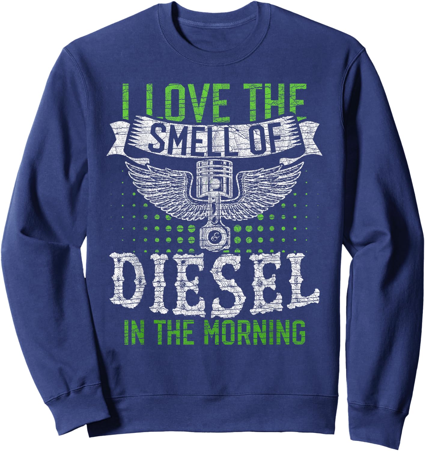 Diesel in The Morning for Truck Driver Sweatshirt - Sweatshirt | Navy