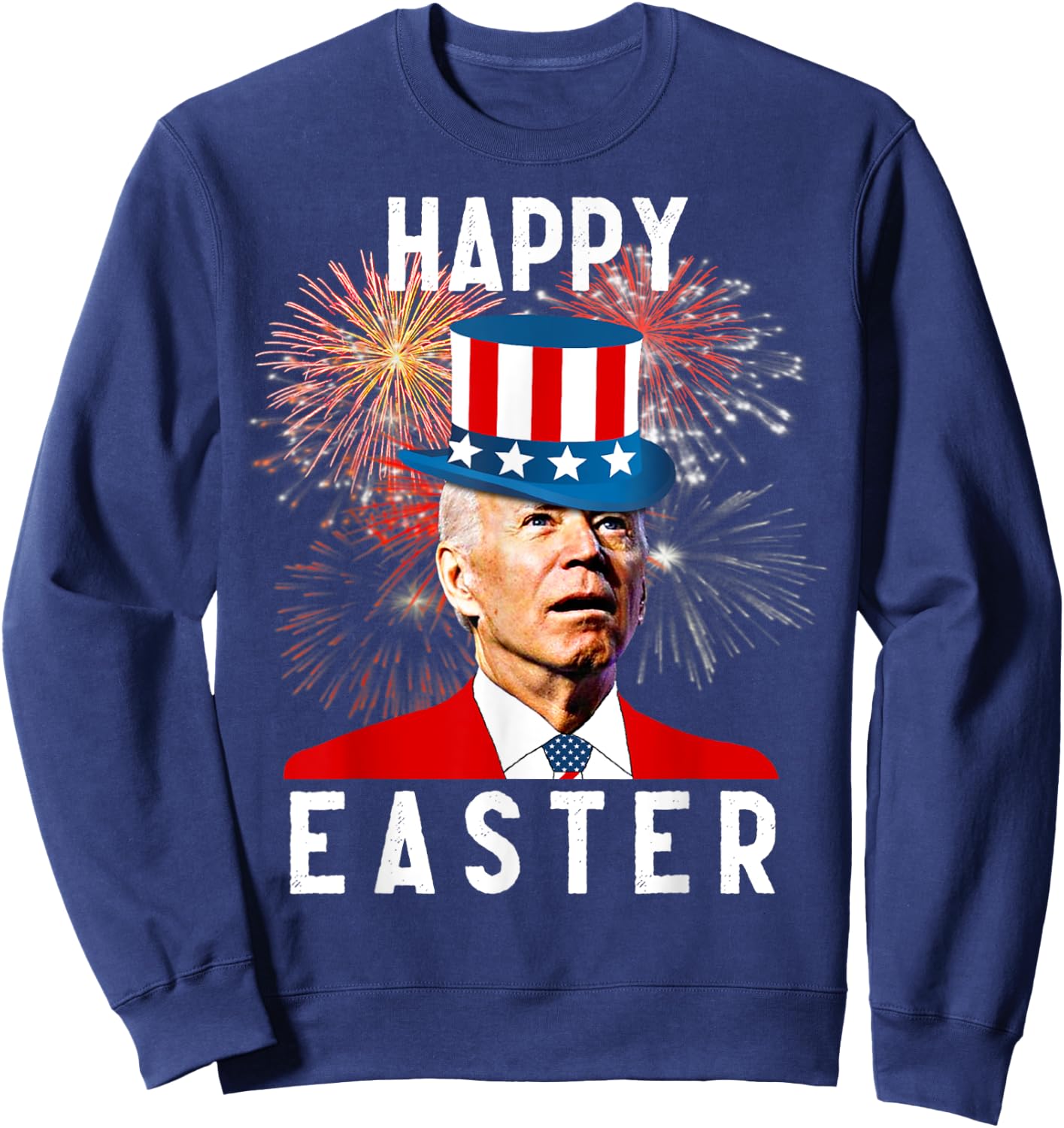 Joe Biden Happy Easter For Funny 4th Of July Men Sweatshirt - Sweatshirt | Navy