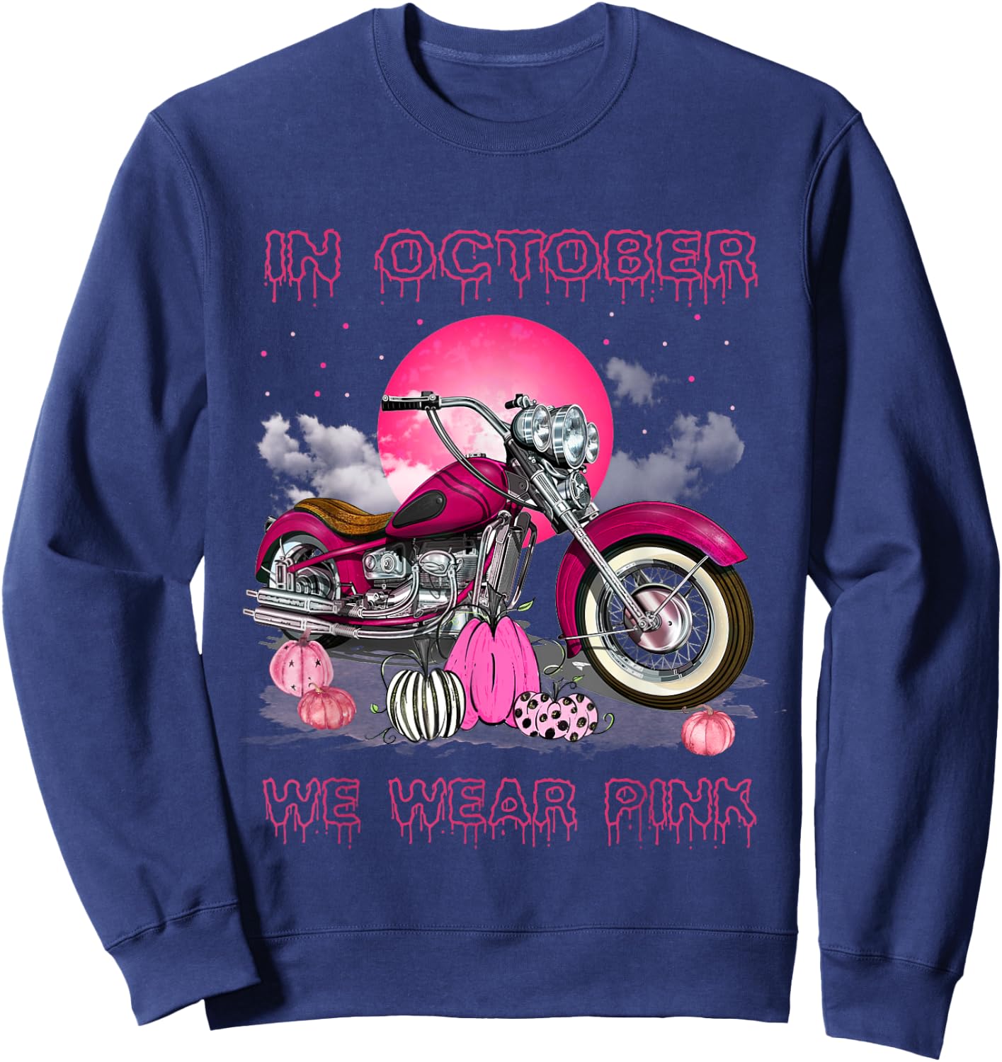 In October We Wear Pink Motorcycle Breast Cancer Bikers Sweatshirt - Sweatshirt | Navy