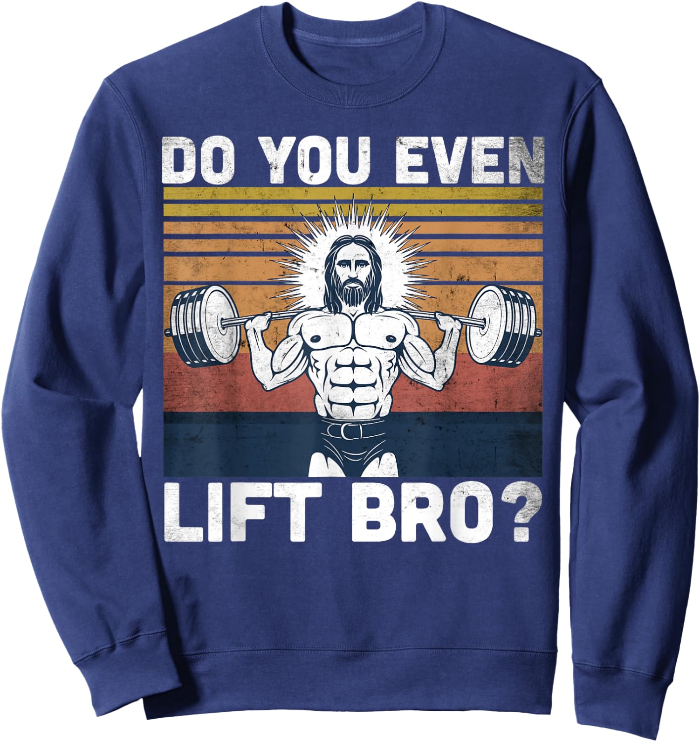 Do You Even Lift Bro? - Jesus Gym Shoes Sweatshirt - Sweatshirt | Navy