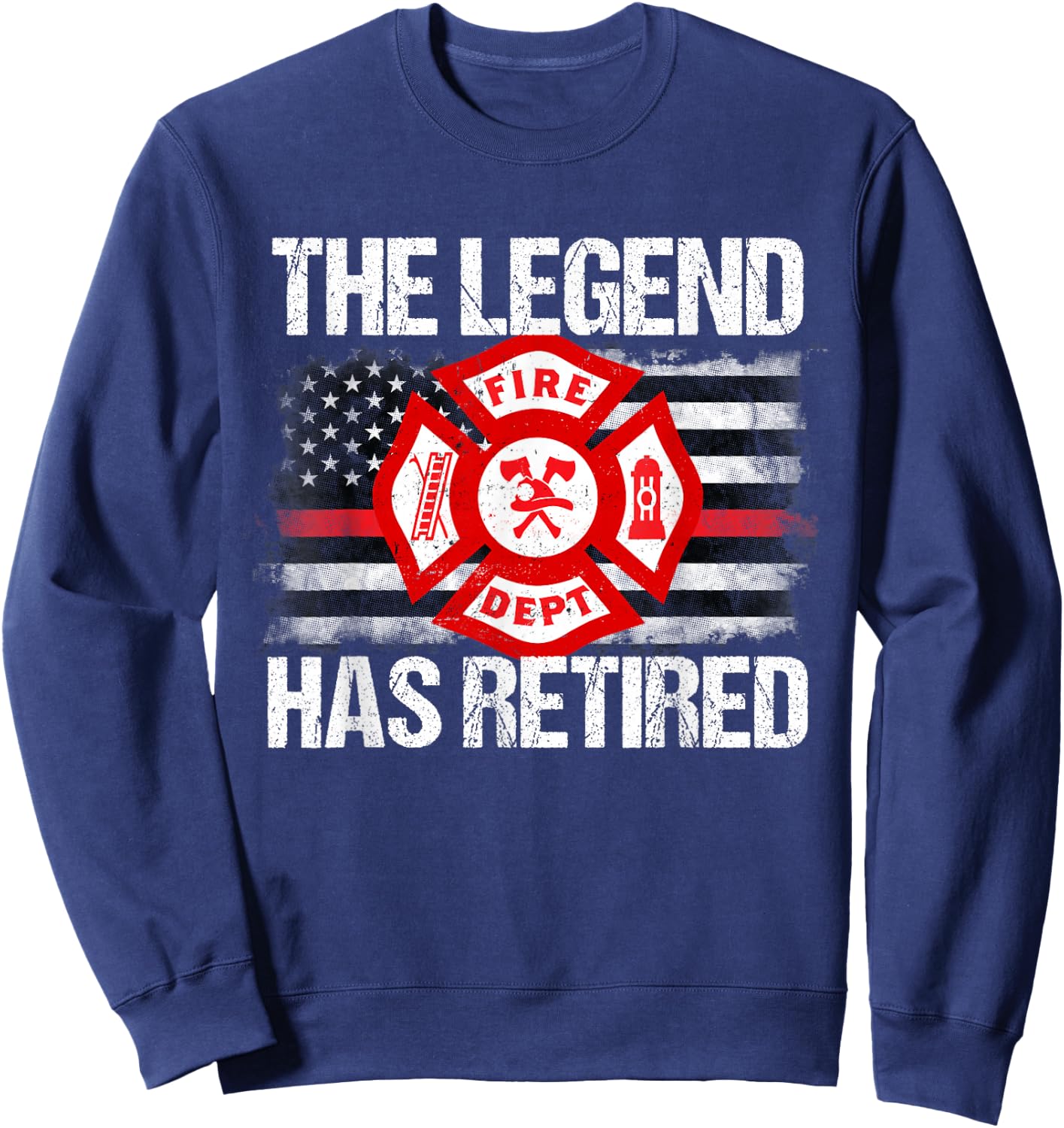 The Legend Has Retired Firefighter Retirement Party Gift Sweatshirt - Sweatshirt | Navy