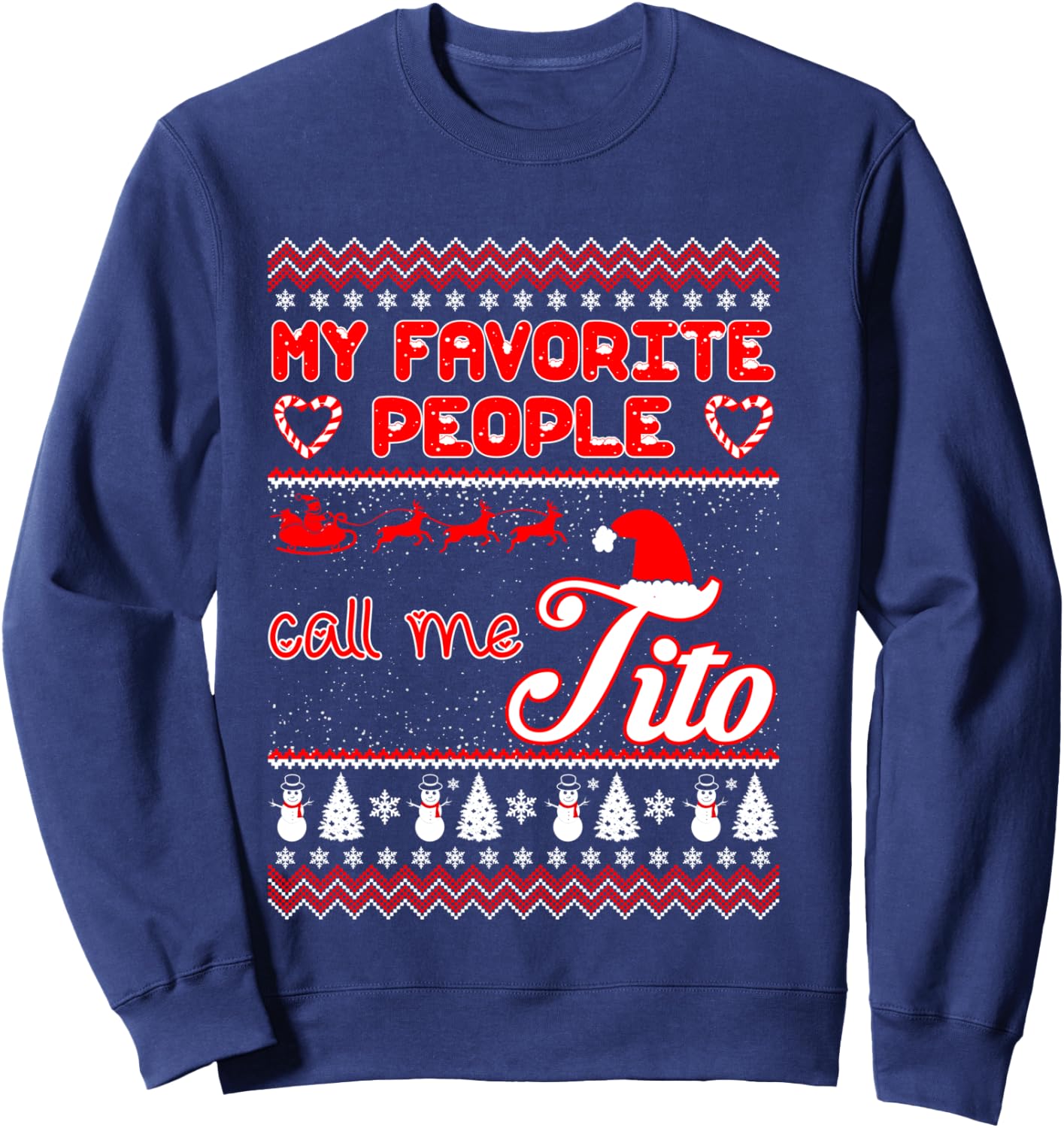 My Favorite People Call Me Tito Christmas Ugly Sweater Sweatshirt - Sweatshirt | Navy