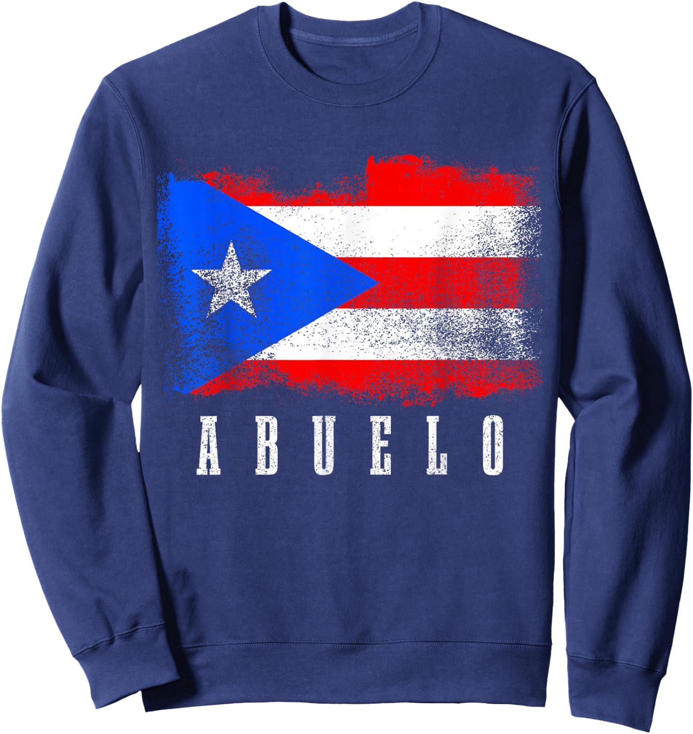 Puerto Rican Abuelo Flag Patriotic Fathers Day Dia Del Padre Men Sweatshirt - Sweatshirt | Navy