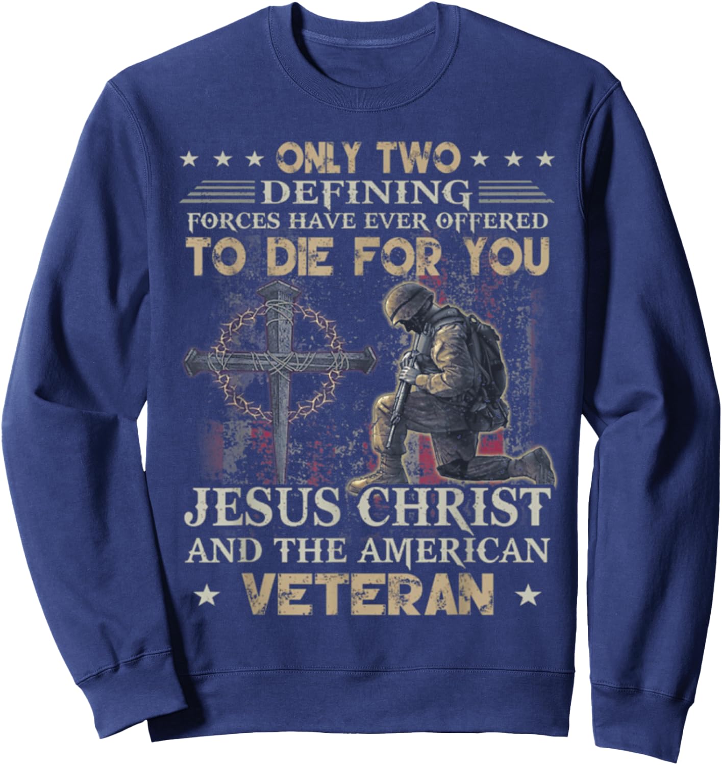 Only two defining forces have ever offered to die Sweatshirt - Sweatshirt | Navy