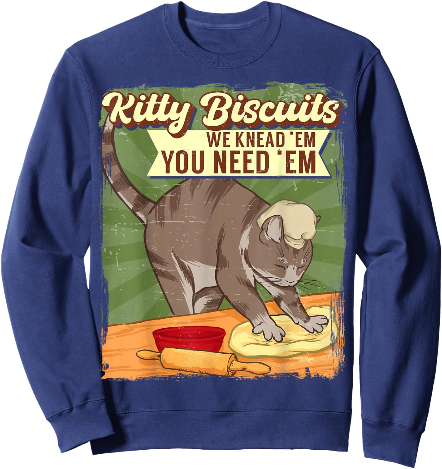 Kitty Biscuits We Knead Em You Need Em Cat Lover Baker Sweatshirt - Sweatshirt | Navy
