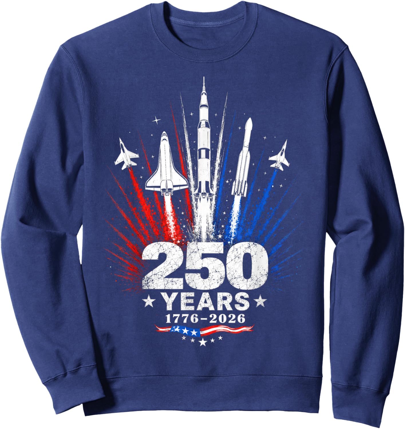 250 Years 1776 2026 American Patriotic Space Jets Tribute Sweatshirt - Sweatshirt | Navy