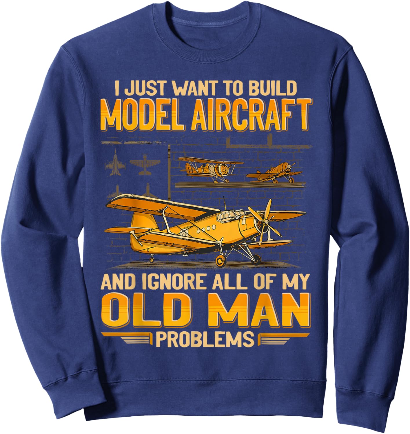 I Just Want To Build Model Aircraft And Ignore All Sweatshirt - Sweatshirt | Navy