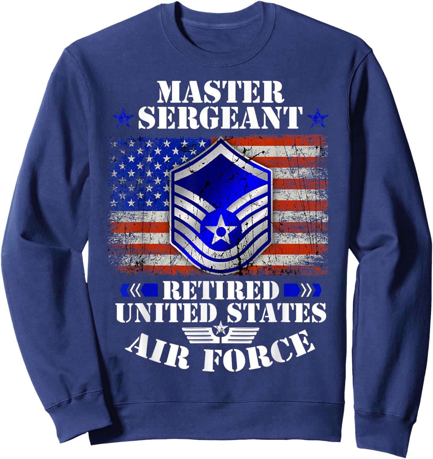 Master Sergeant Retired United States Air Force USA Flag Sweatshirt - Sweatshirt | Navy