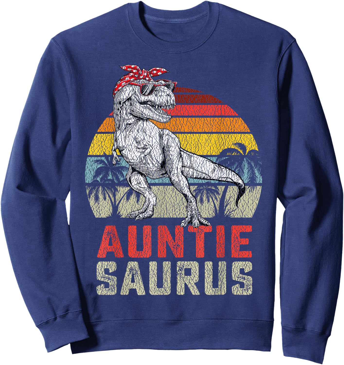 Auntiesaurus T Rex Dinosaur Auntie Saurus Family Matching Sweatshirt - Sweatshirt | Navy