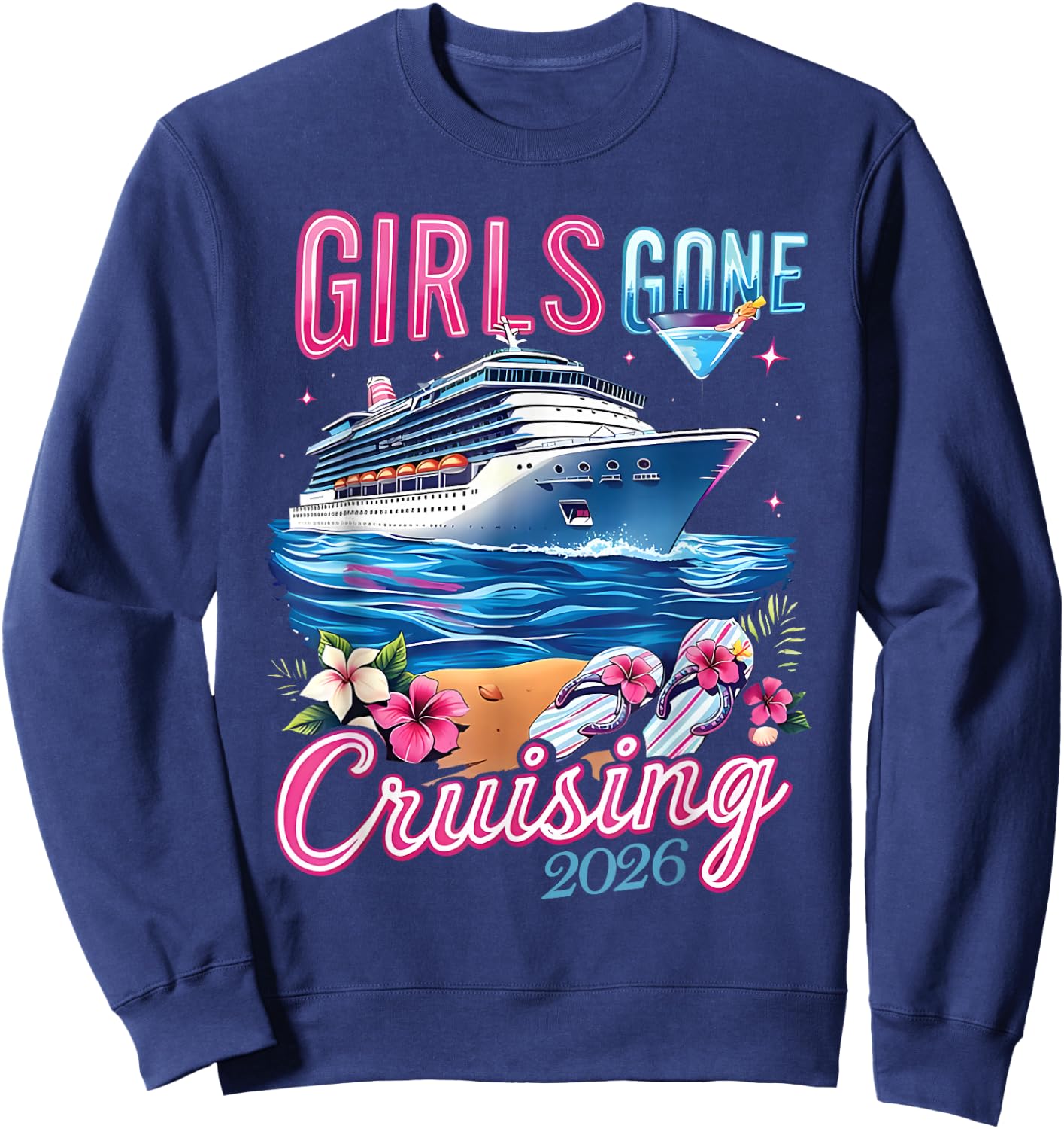 Ship Besties Girl Gone Cruising 2026 Tropical Summer Trip Sweatshirt - Sweatshirt | Navy