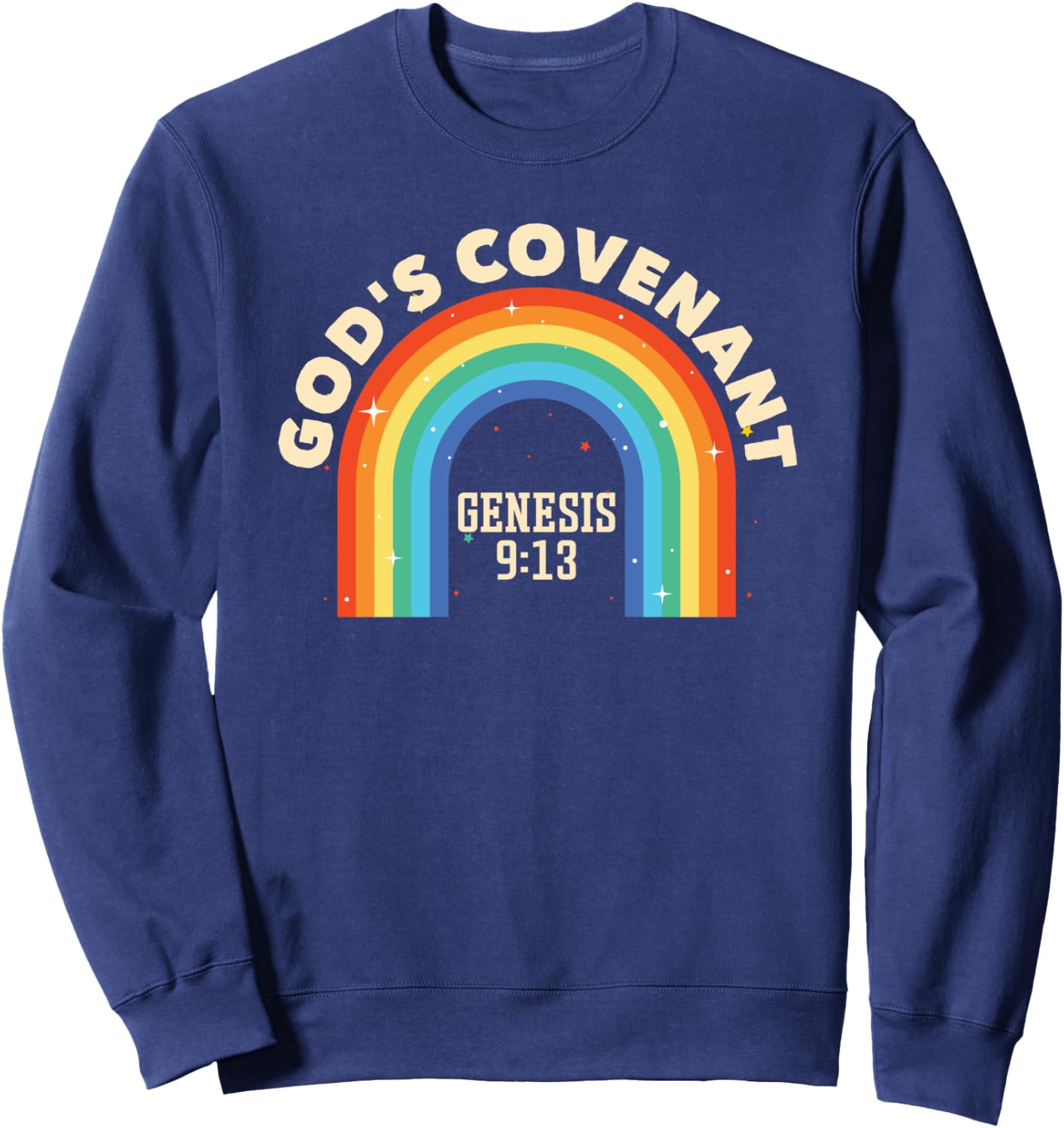 Rainbow God's Covenant Genesis 9:13 Bible Christian Lover Sweatshirt - Sweatshirt | Navy