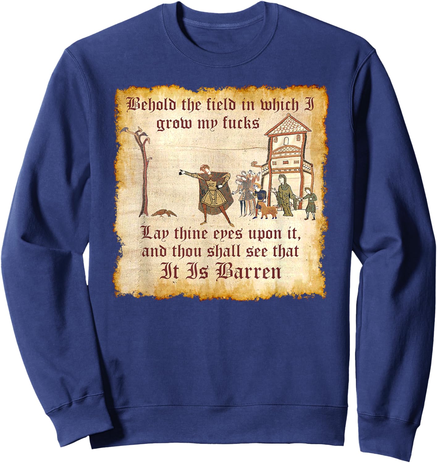Funny Medieval, See The Field, Zero Fucks Thanks to Memes Sweatshirt - Sweatshirt | Navy