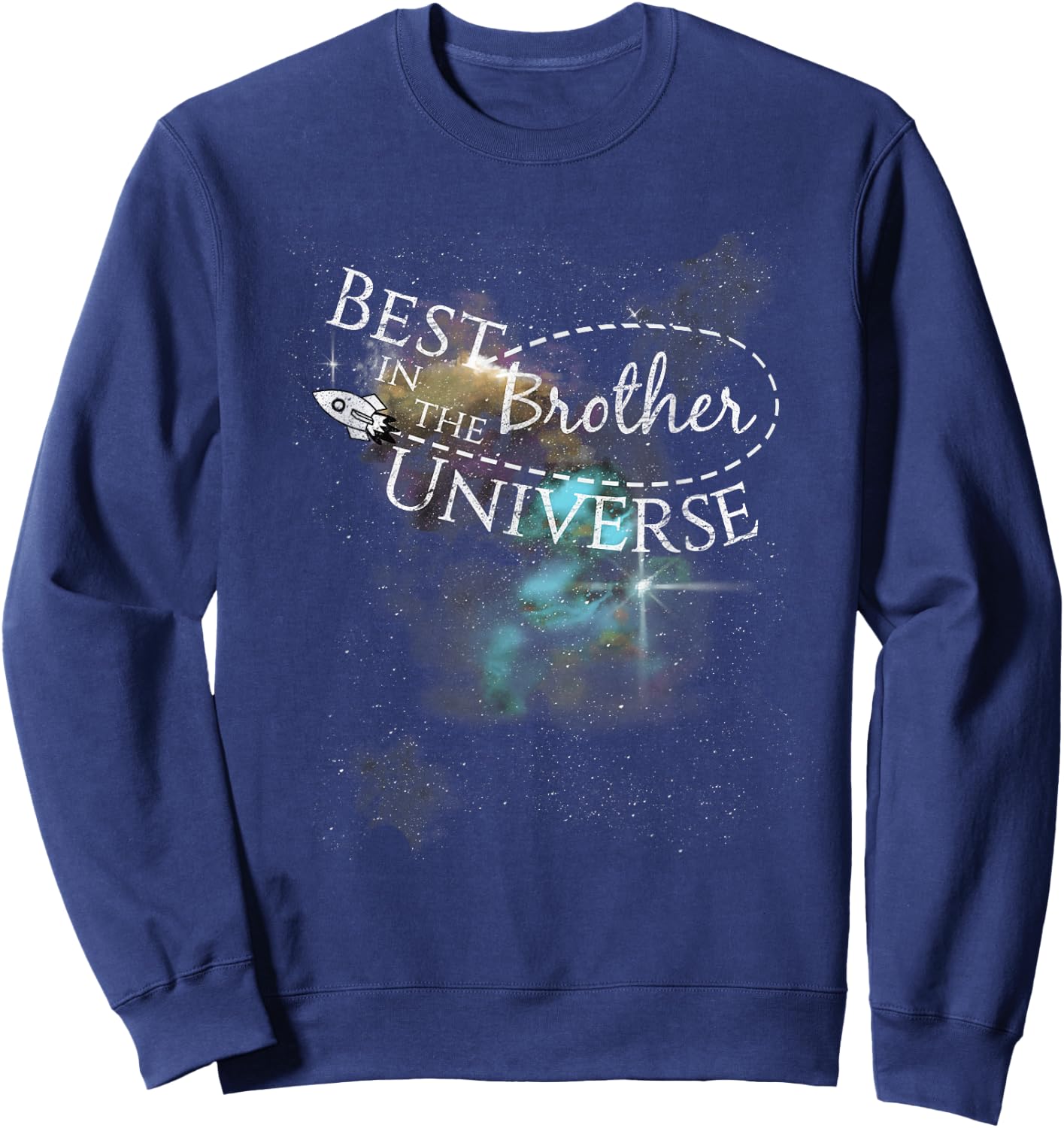 Best Brother in the Universe | Space Nebula & Galaxies Gift Sweatshirt - Sweatshirt | Navy
