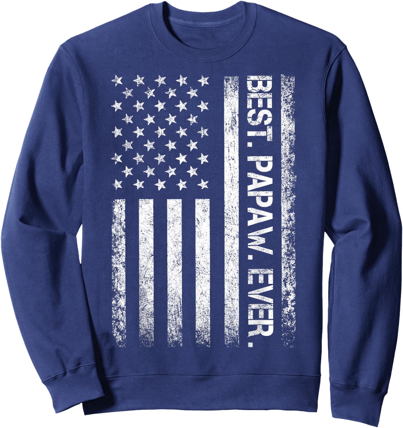 Best Papaw Ever Vintage American Flag T Shirt Sweatshirt - Sweatshirt | Navy