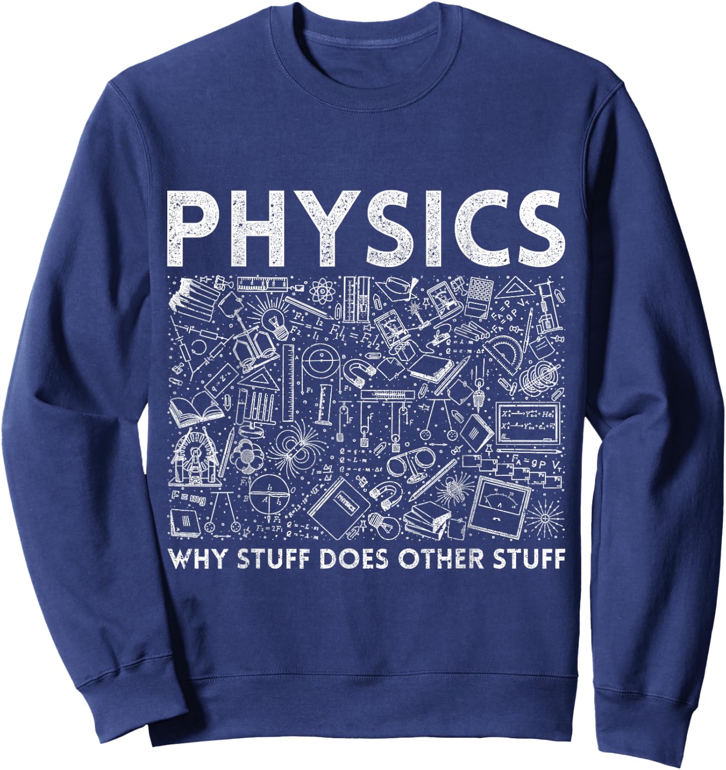 Physicist Science Teacher Gift Physics Sweatshirt - Sweatshirt | Navy