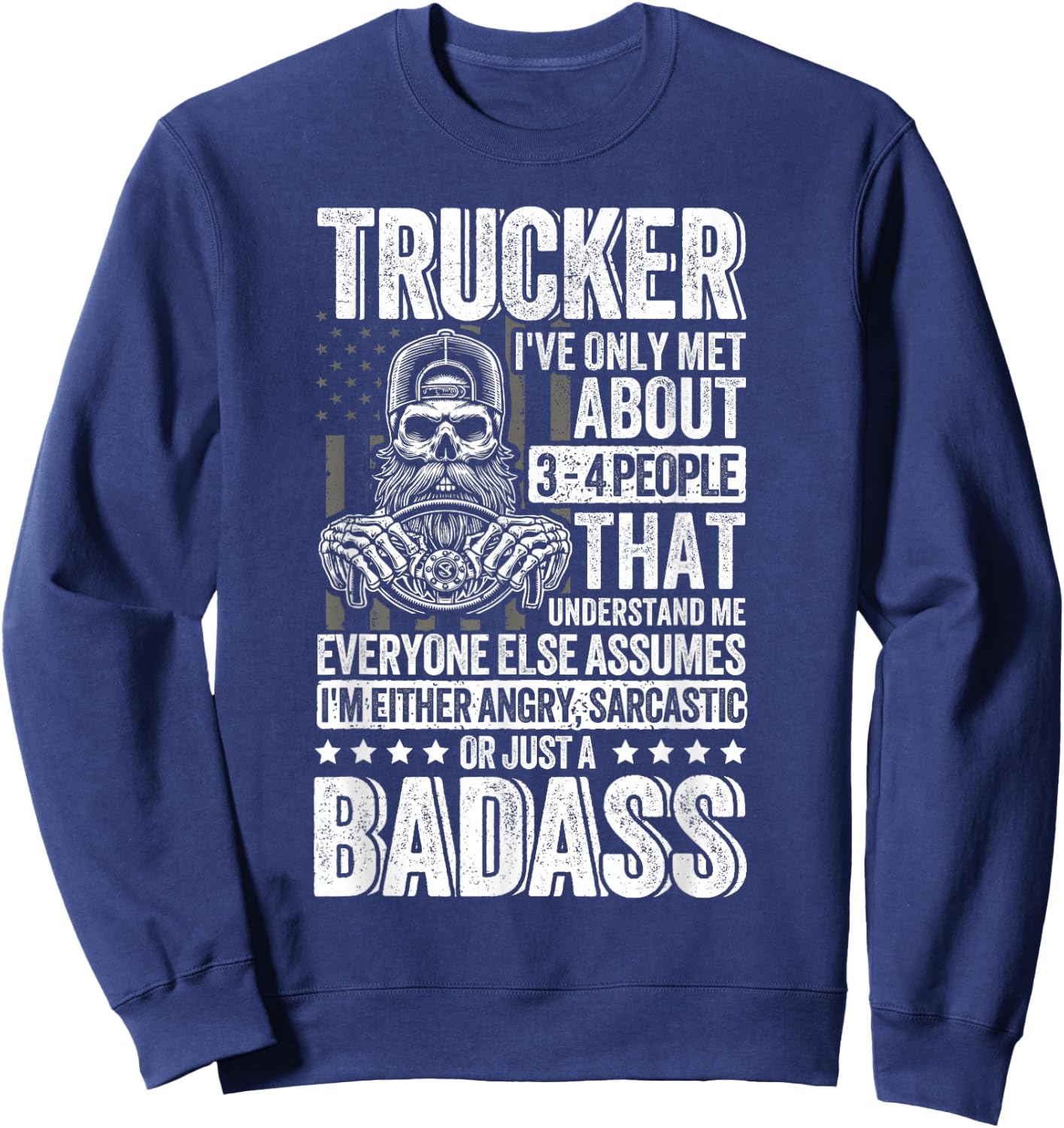 Funny Trucker big rig driver Truck Sweatshirt - Sweatshirt | Navy