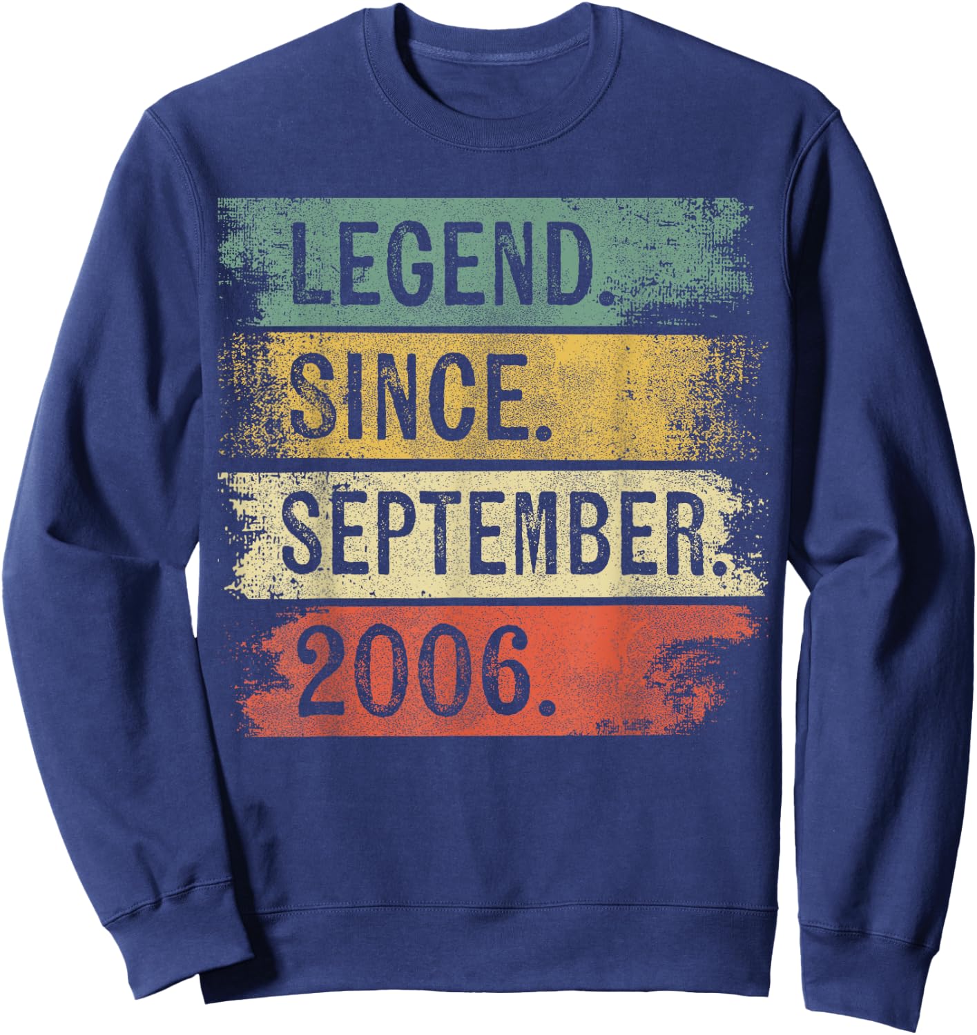 Legend Since September 2006 Birthday Sweatshirt - Sweatshirt | Navy