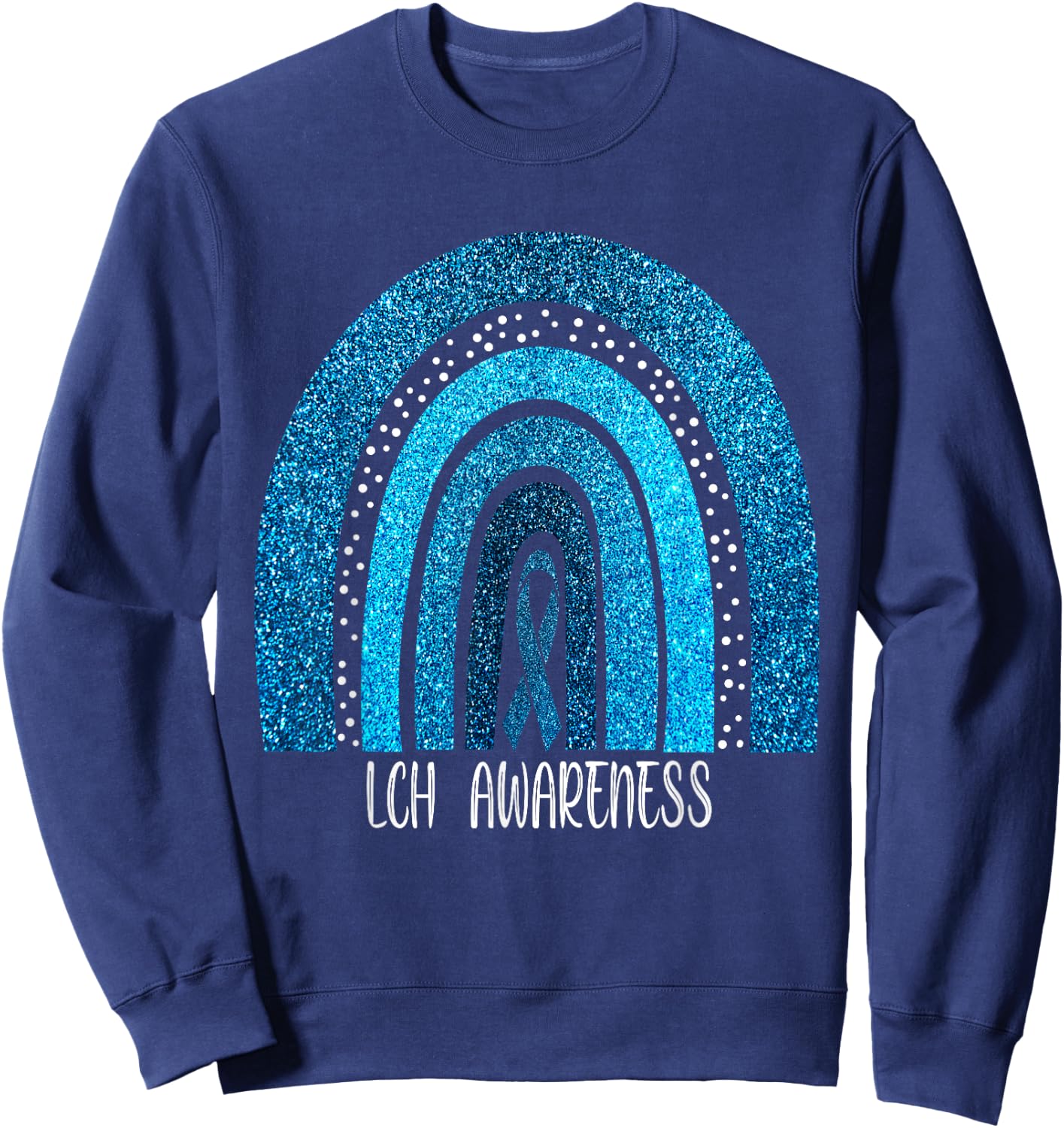 Langerhans Cell Histiocytosis awareness rainbow Sweatshirt - Sweatshirt | Navy