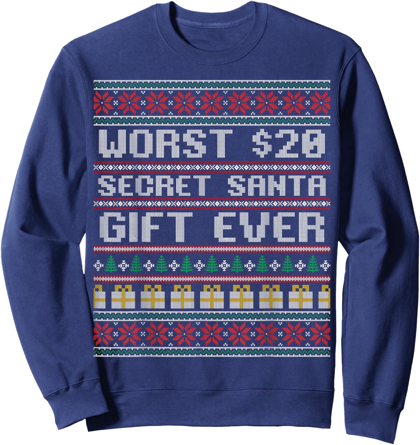 Best Worst $20 Secret Santa Gift Ever Shirt Funny Gift Sweatshirt - Sweatshirt | Navy