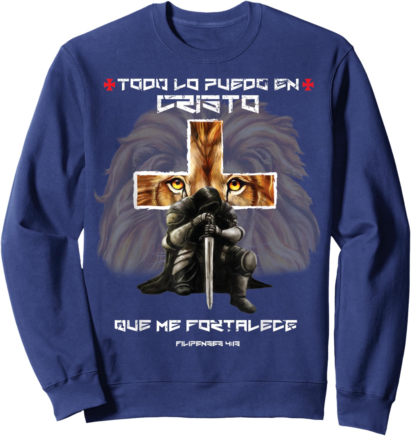 Todo Lo Puedo En Cristo Que Me Fortalece Christian Spanish Sweatshirt - Sweatshirt | Navy