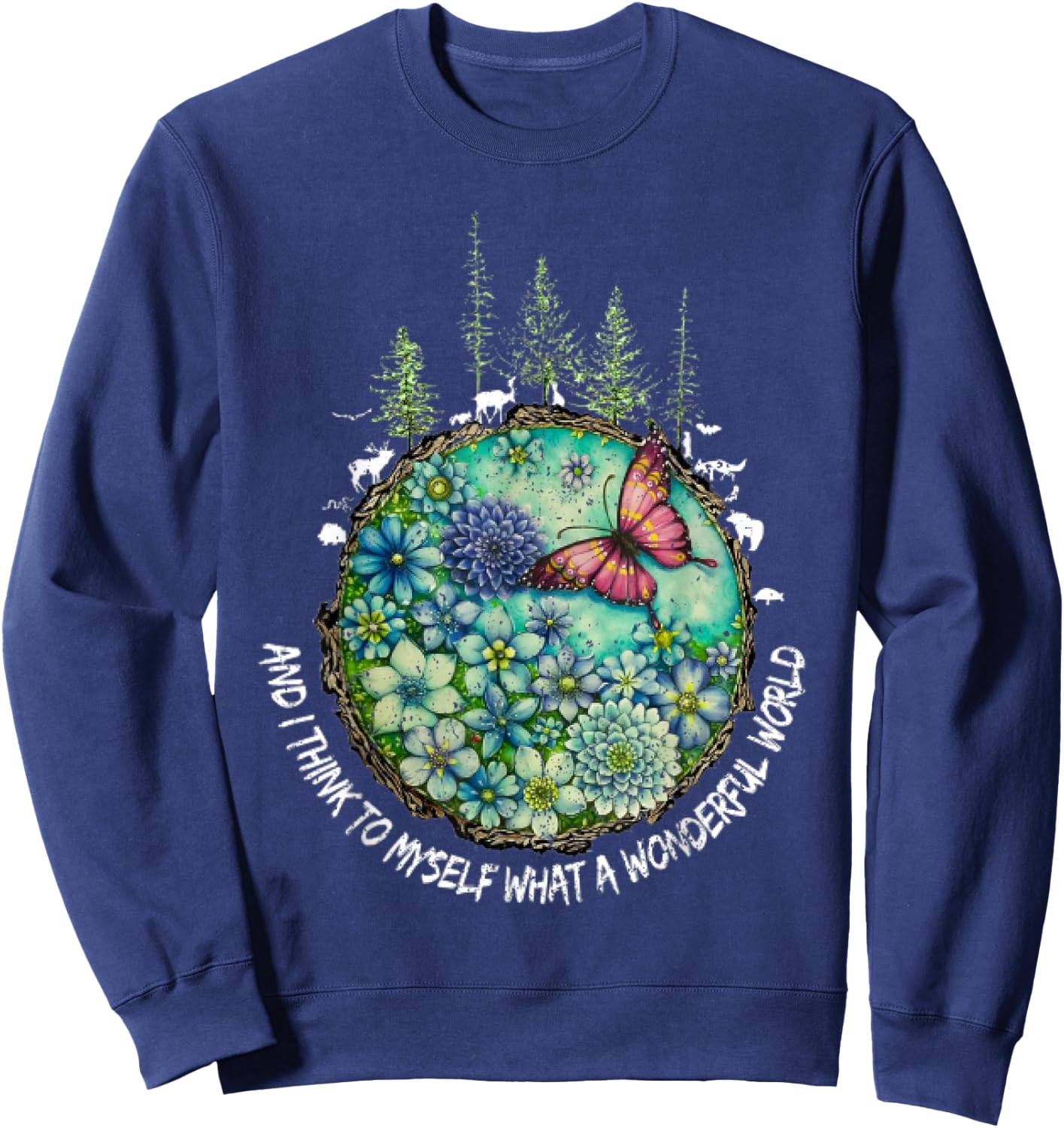 and I Think to Myself What A Wonderful World Hippie Peace Sweatshirt - Sweatshirt | Navy