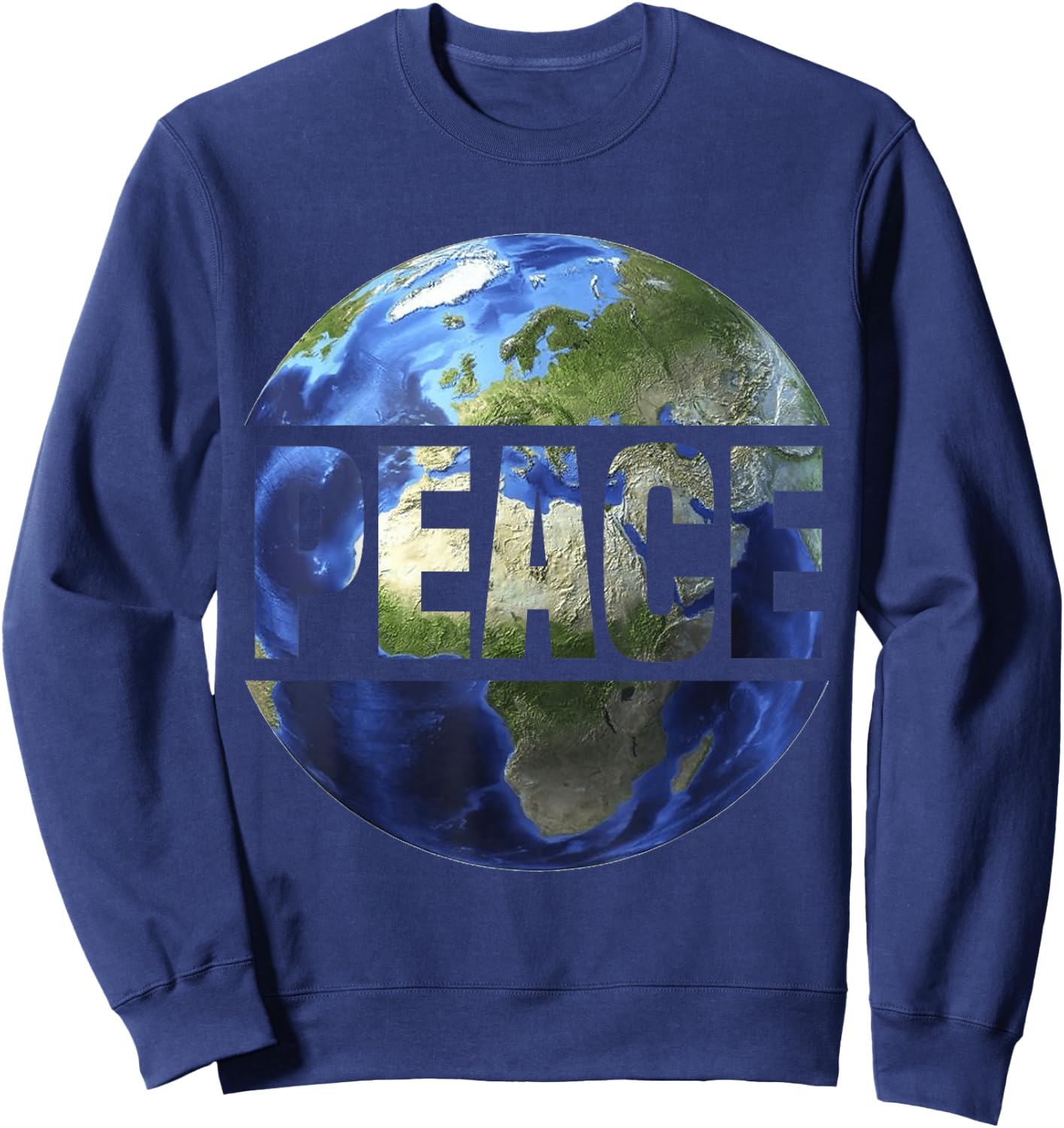 World Peace On Earth Conscious humanity Hope Earth Day Sweatshirt - Sweatshirt | Navy