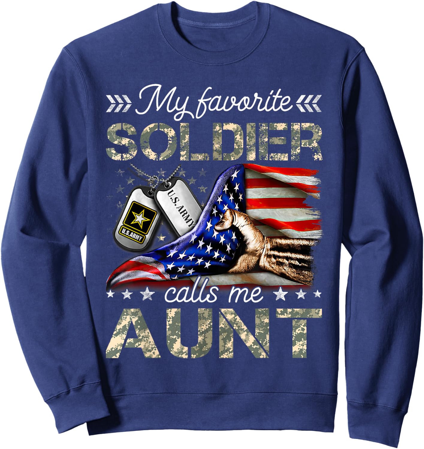 My Favorite Soldier Calls Me Aunt Proud Army Aunt Sweatshirt - Sweatshirt | Navy