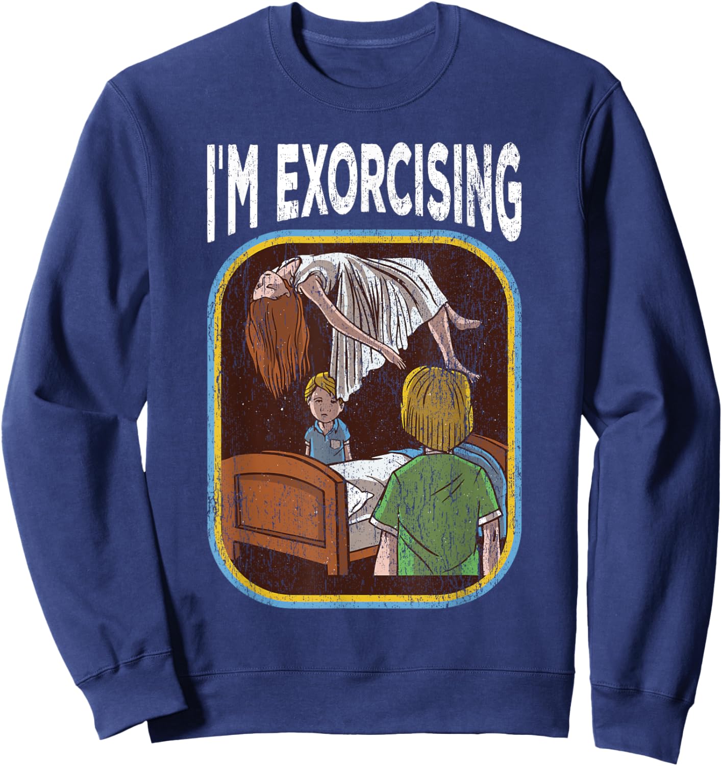 I'm Exorcising Funny Exercise Sweatshirt - Sweatshirt | Navy