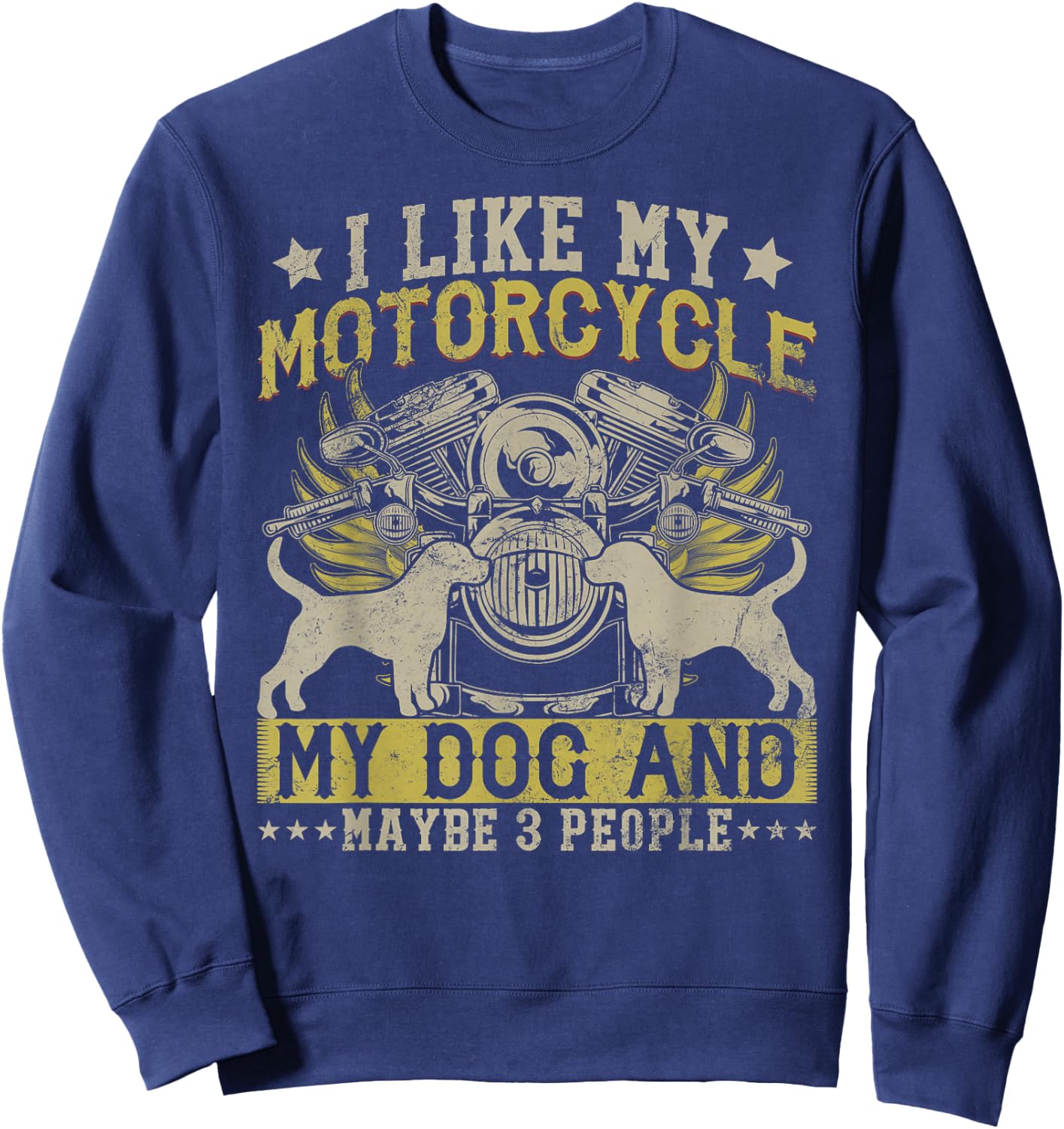 Funny Biker I like My Motorcycle, Dog & Maybe 3 People Women Girls Kids Sweatshirt - Sweatshirt | Navy
